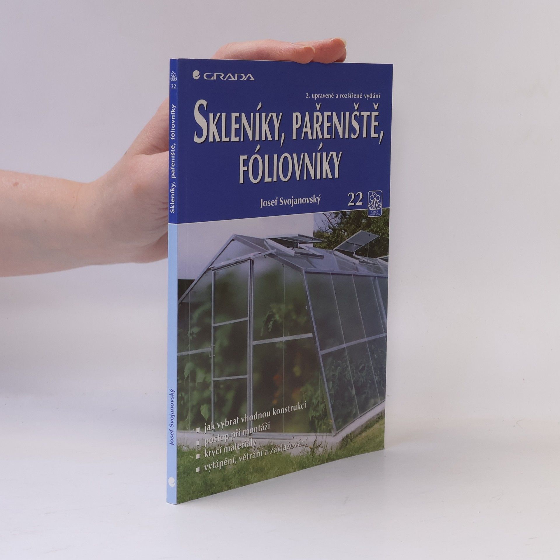 Josef Svojanovský Skleníky, pařeniště, fóliovníky
