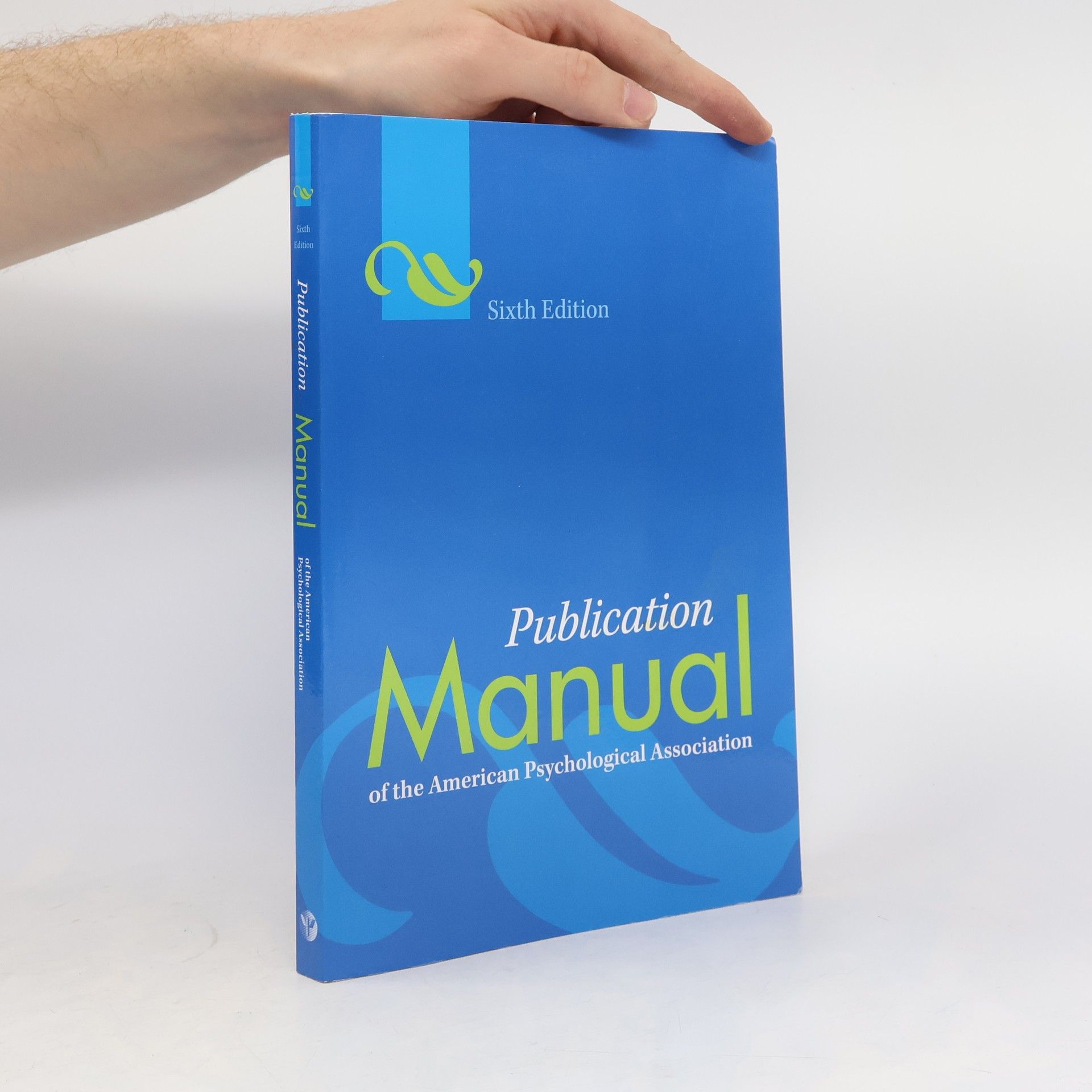 American Psychological Association Publication Manual of the American Psychological Association (Sixth Edition)