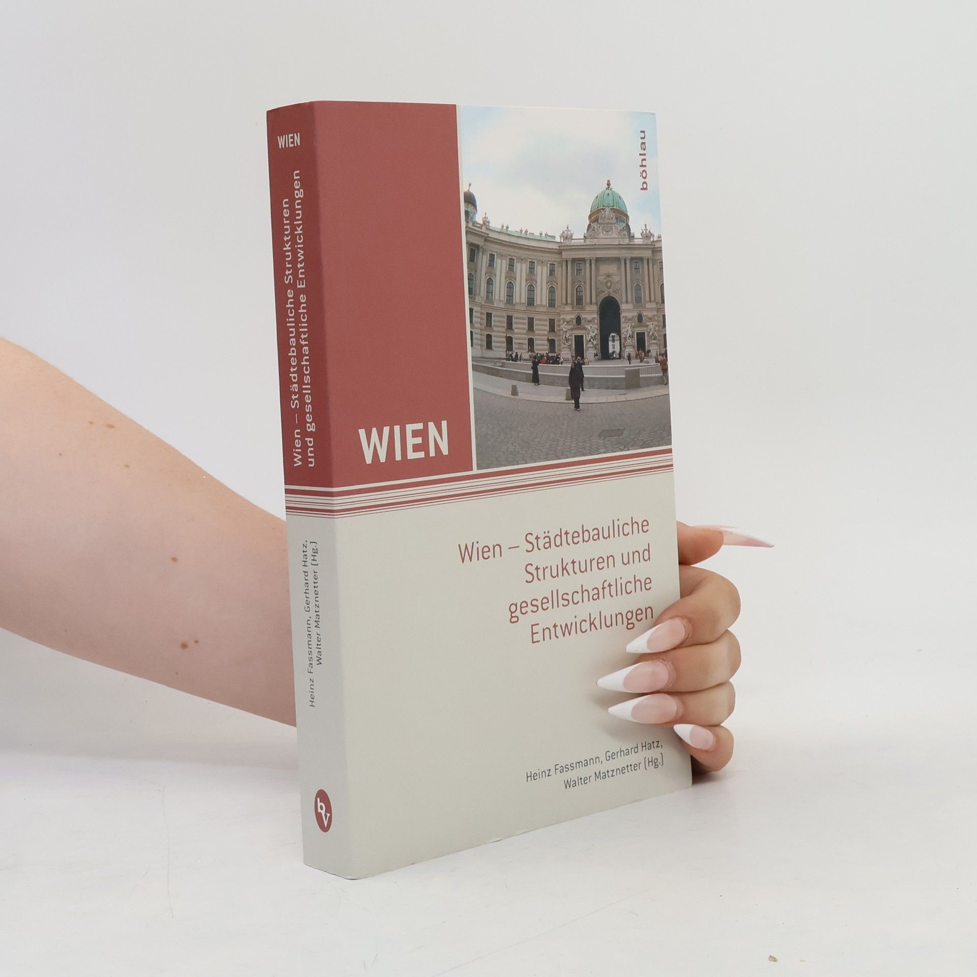 Heinz Faßmann Wien - städtebauliche Strukturen und gesellschaftliche Entwicklungen
