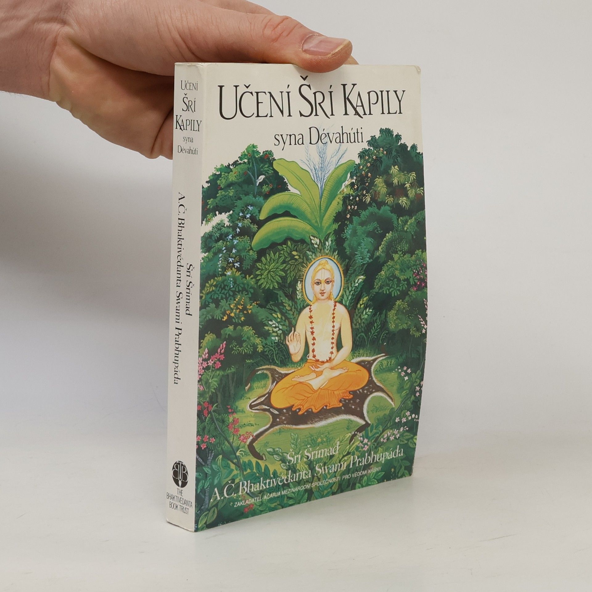 A.C. Bhaktivedanta Swami Prabhupada Učení Šrí Kapily syna Dévahúti. Transcendentální učení Prahláda Mahárádže