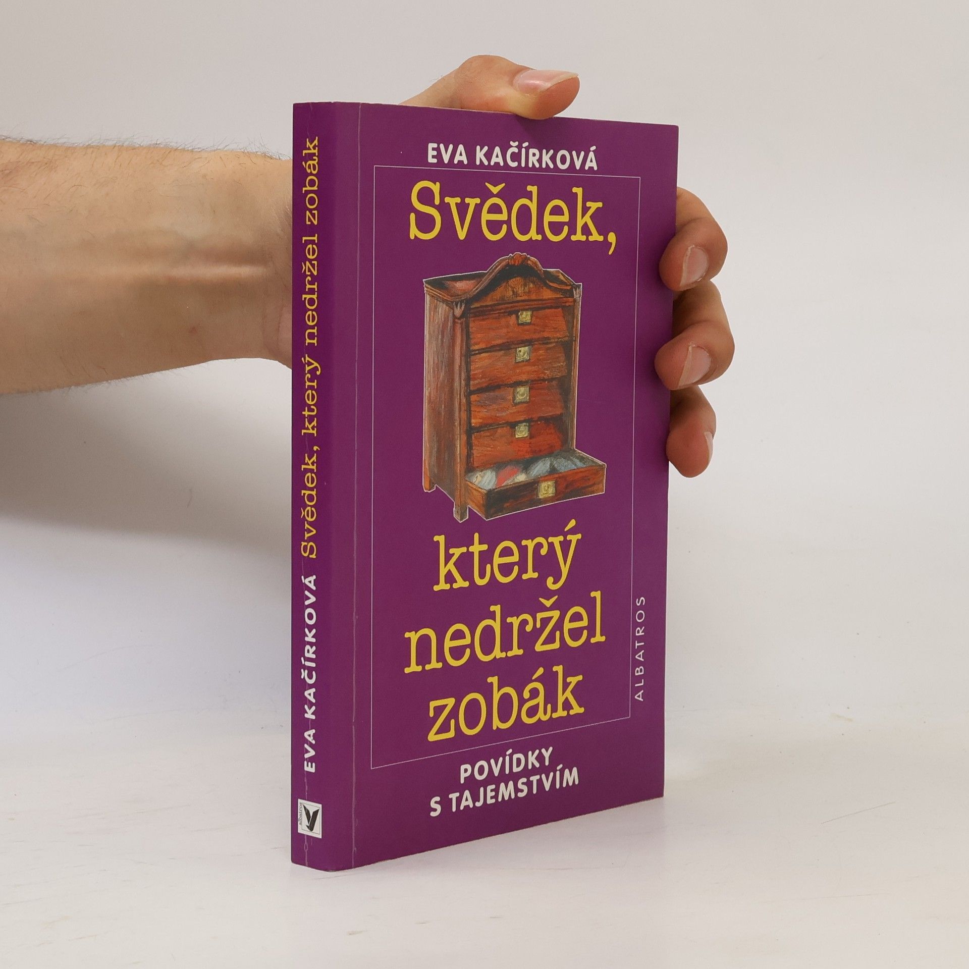 Kačírková Eva Svědek, který nedržel zobák : povídky s tajemstvím