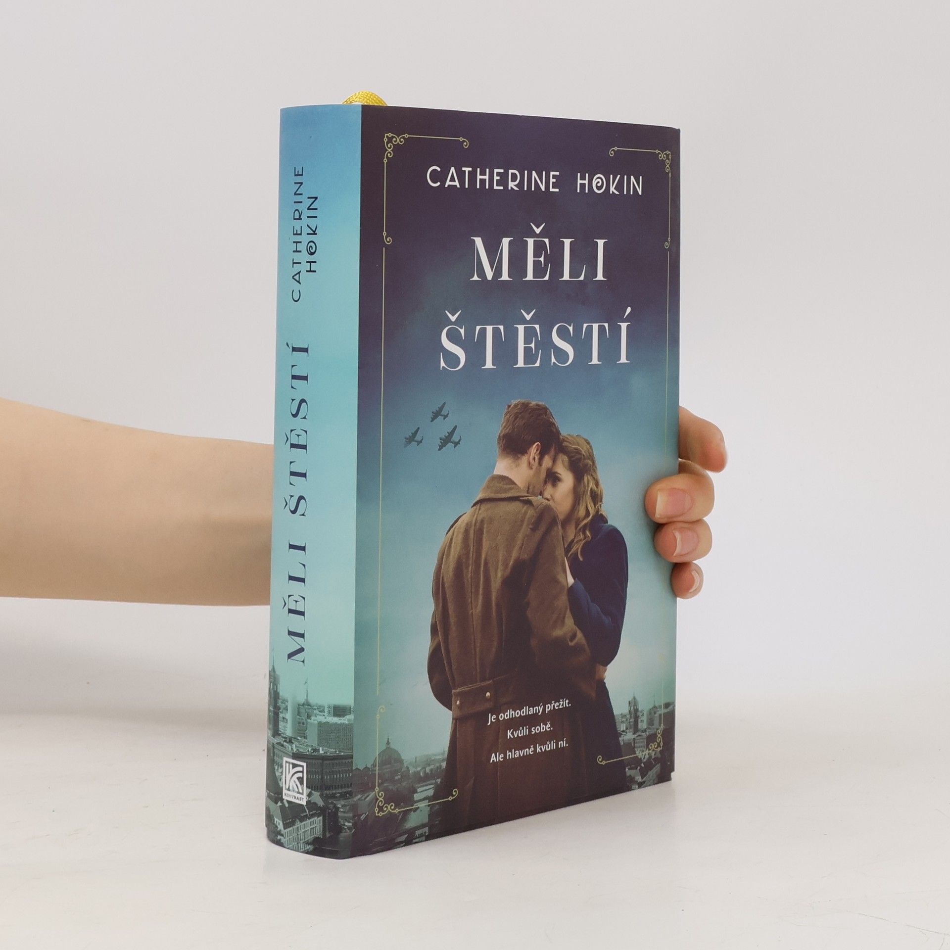 Catherine Hokin Měli štěstí
