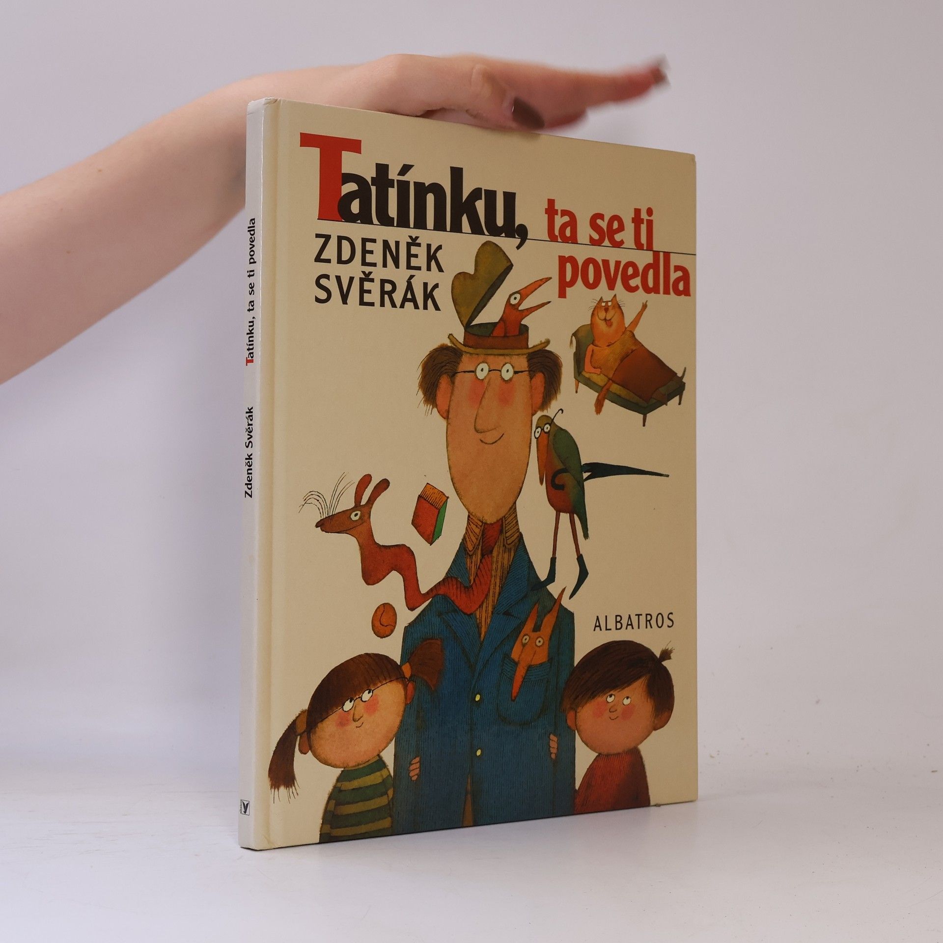 Zdeněk Svěrák Tatínku, ta se ti povedla