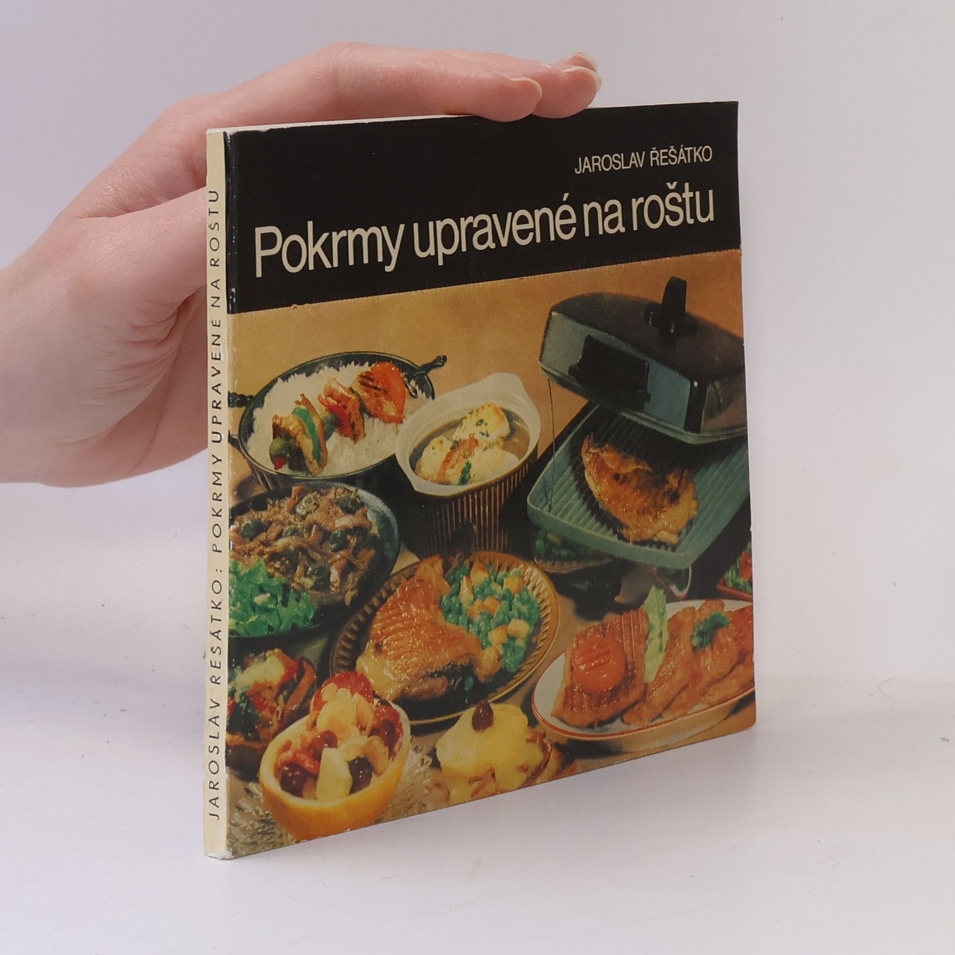 Jaroslav Řešátko Pokrmy upravené na roštu