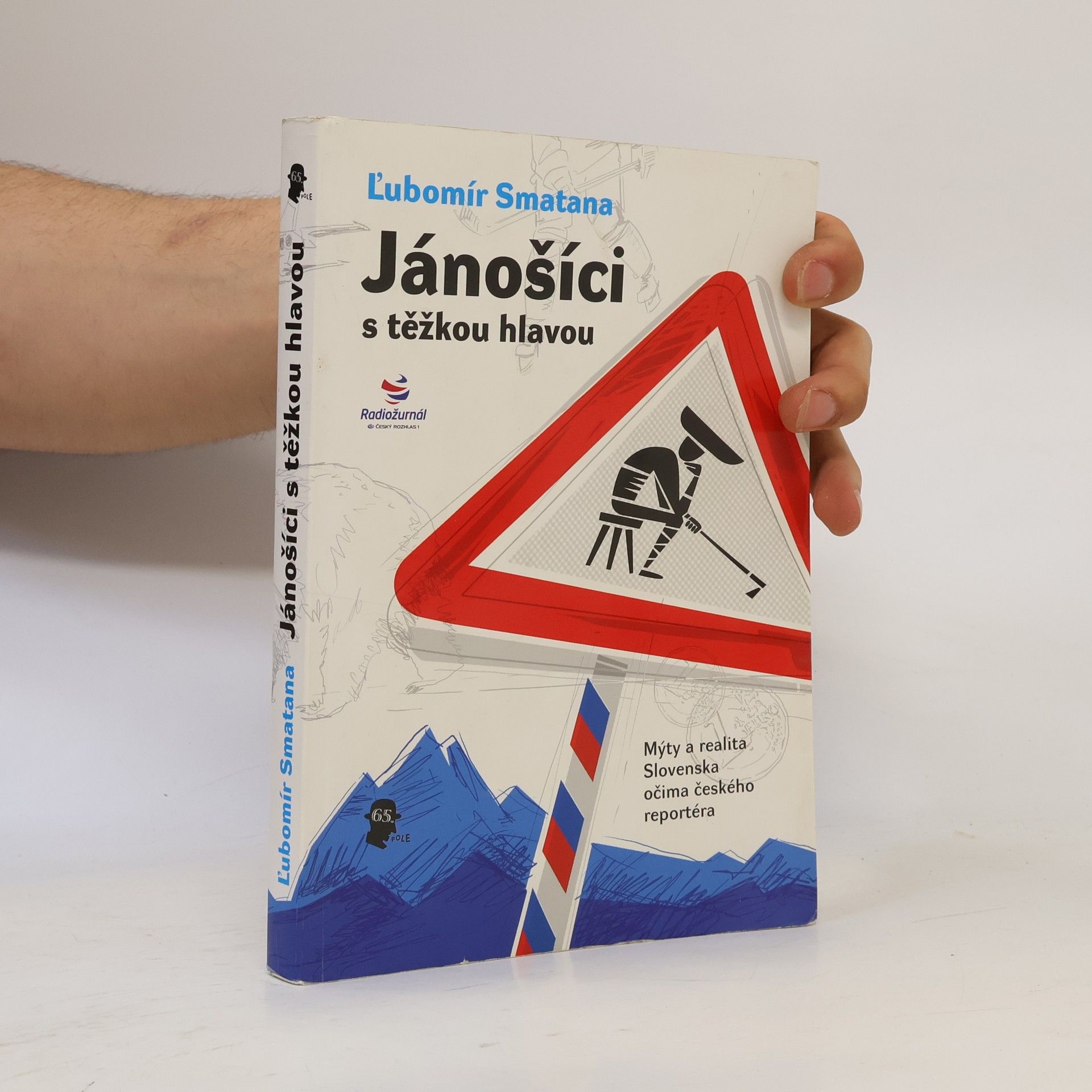 Ľubomír Smatana Jánošíci s těžkou hlavou