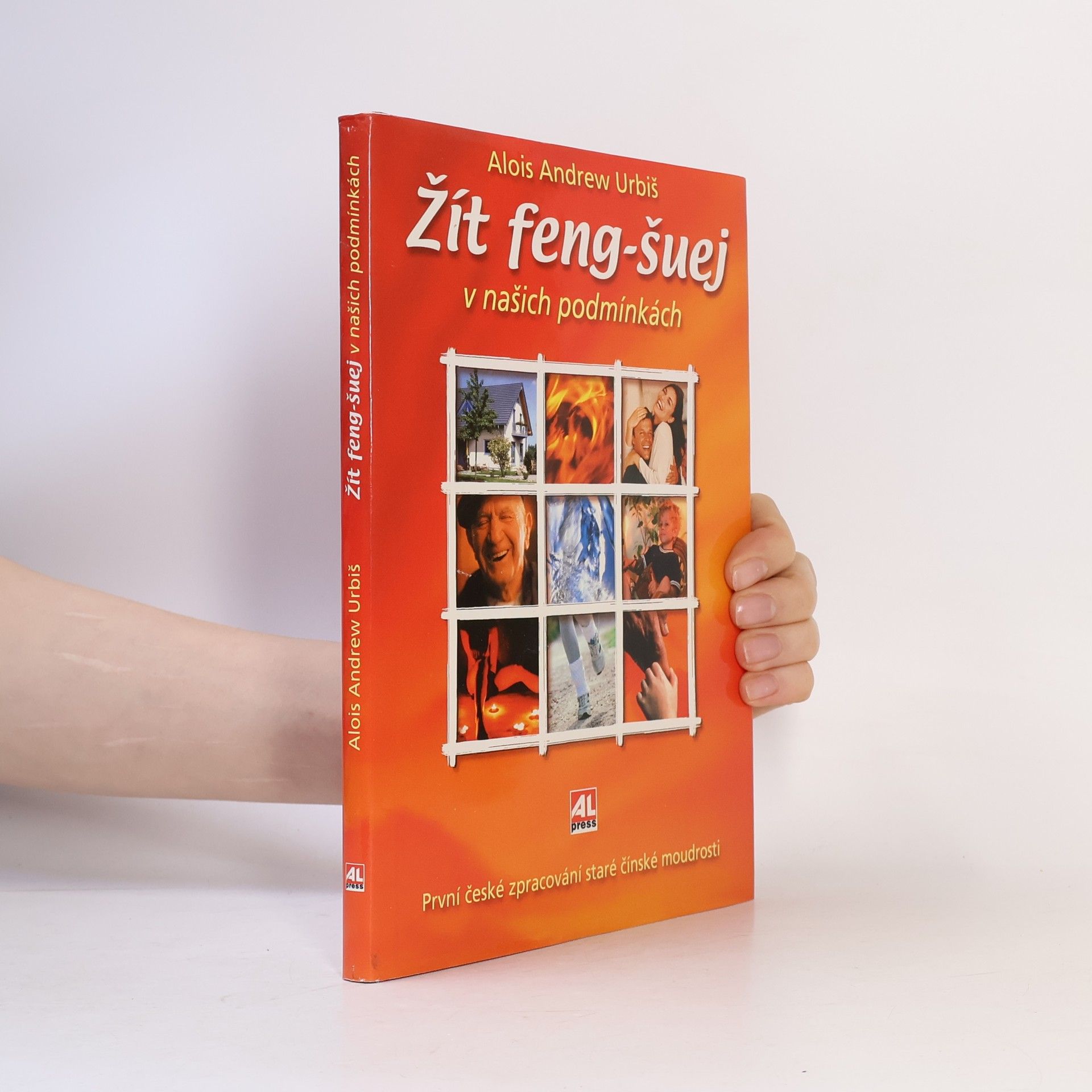 Andrew Alois Urbiš Žít feng-šuej v našich podmínkách