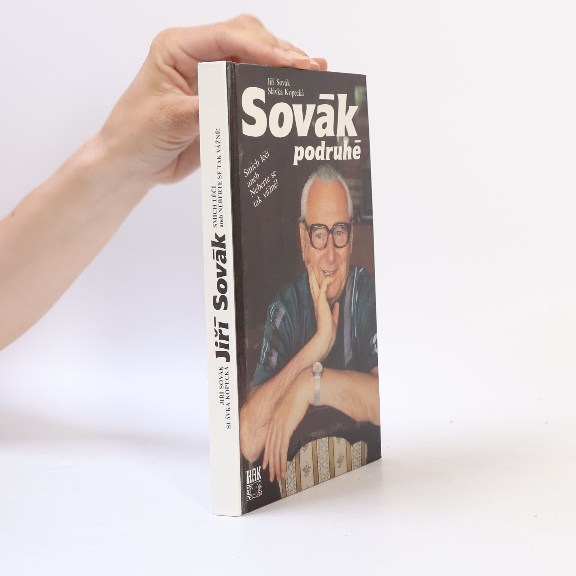 Jiří Sovák Sovák podruhé. Smích léčí aneb Neberte se tak vážně!