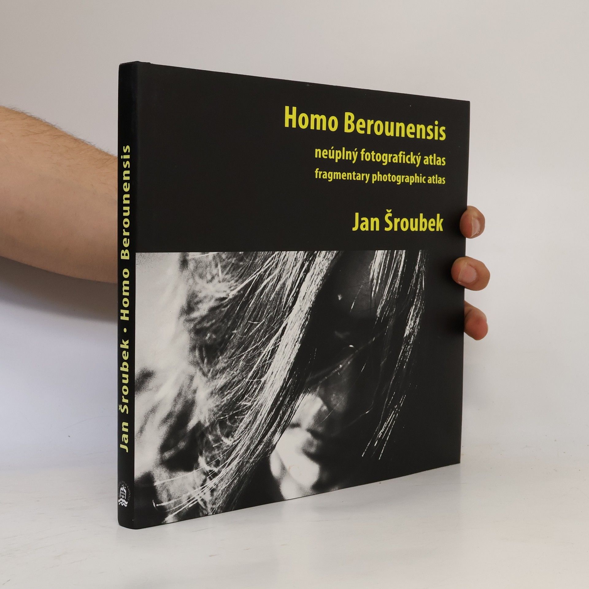 Homo Berounensis. Neúplný fotografický atlas = Fragmentary Photographic Atlas