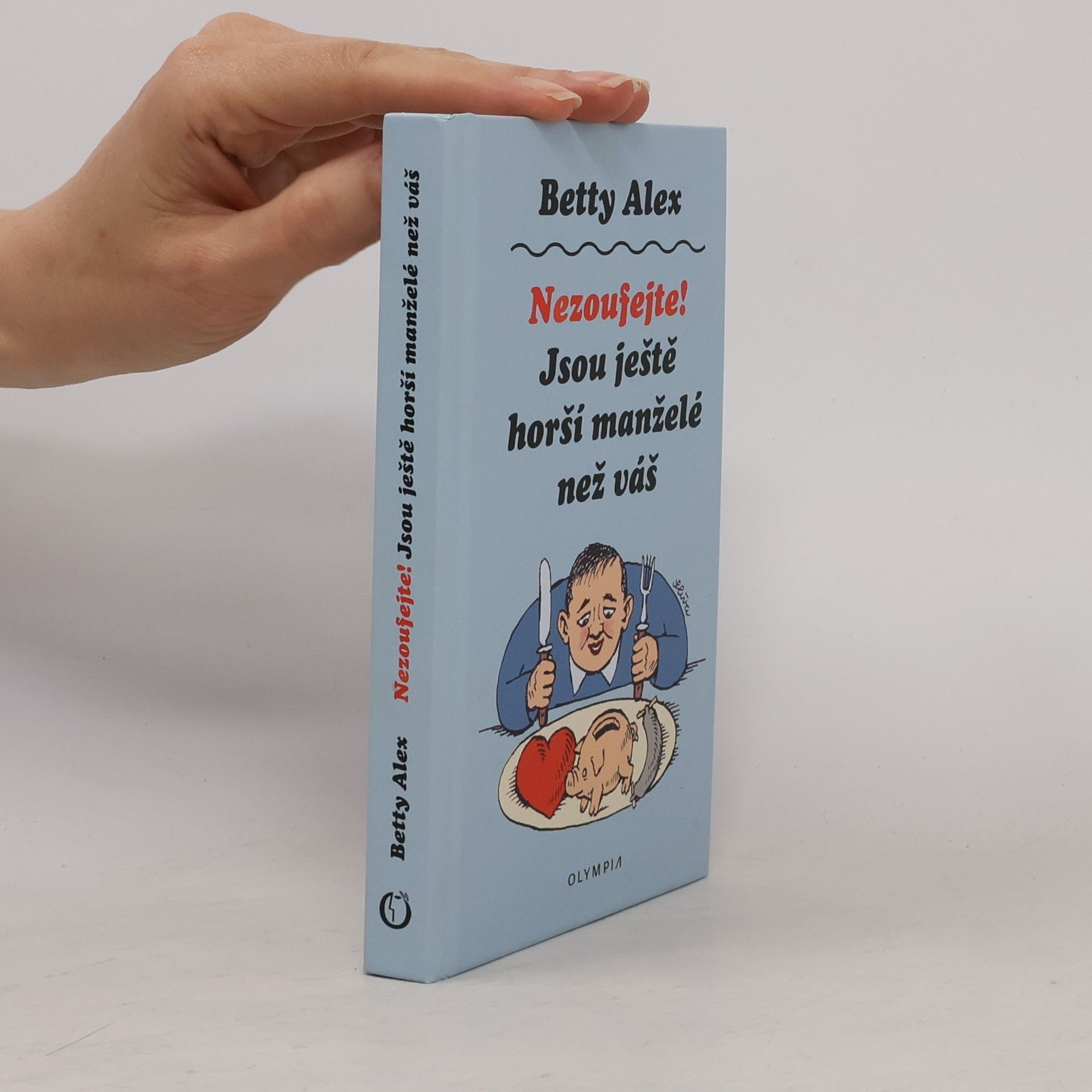 Betty Alex Nezoufejte! Jsou ještě horší manželé než váš
