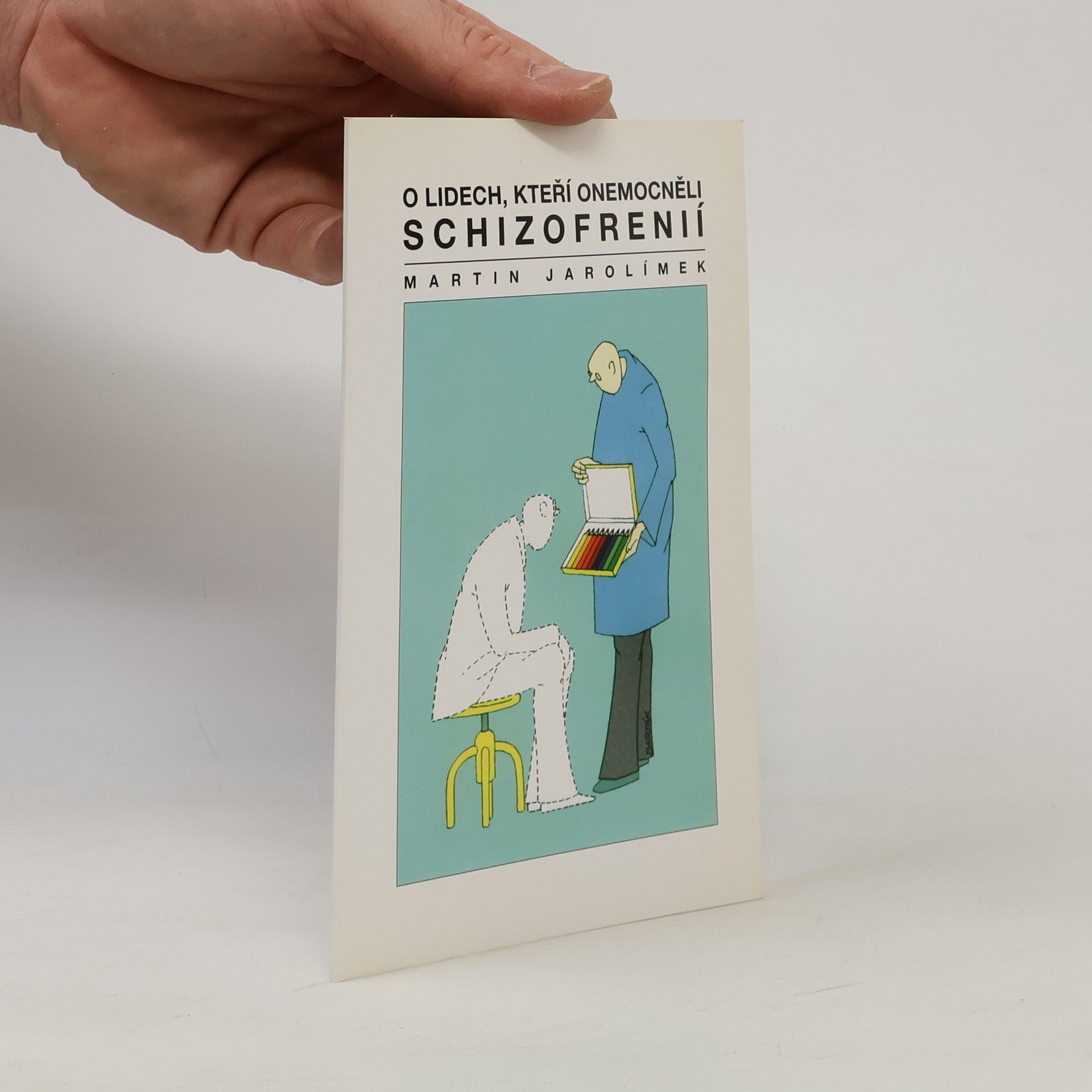 Martin Jarolímek O lidech, kteří onemocněli schizofrenií
