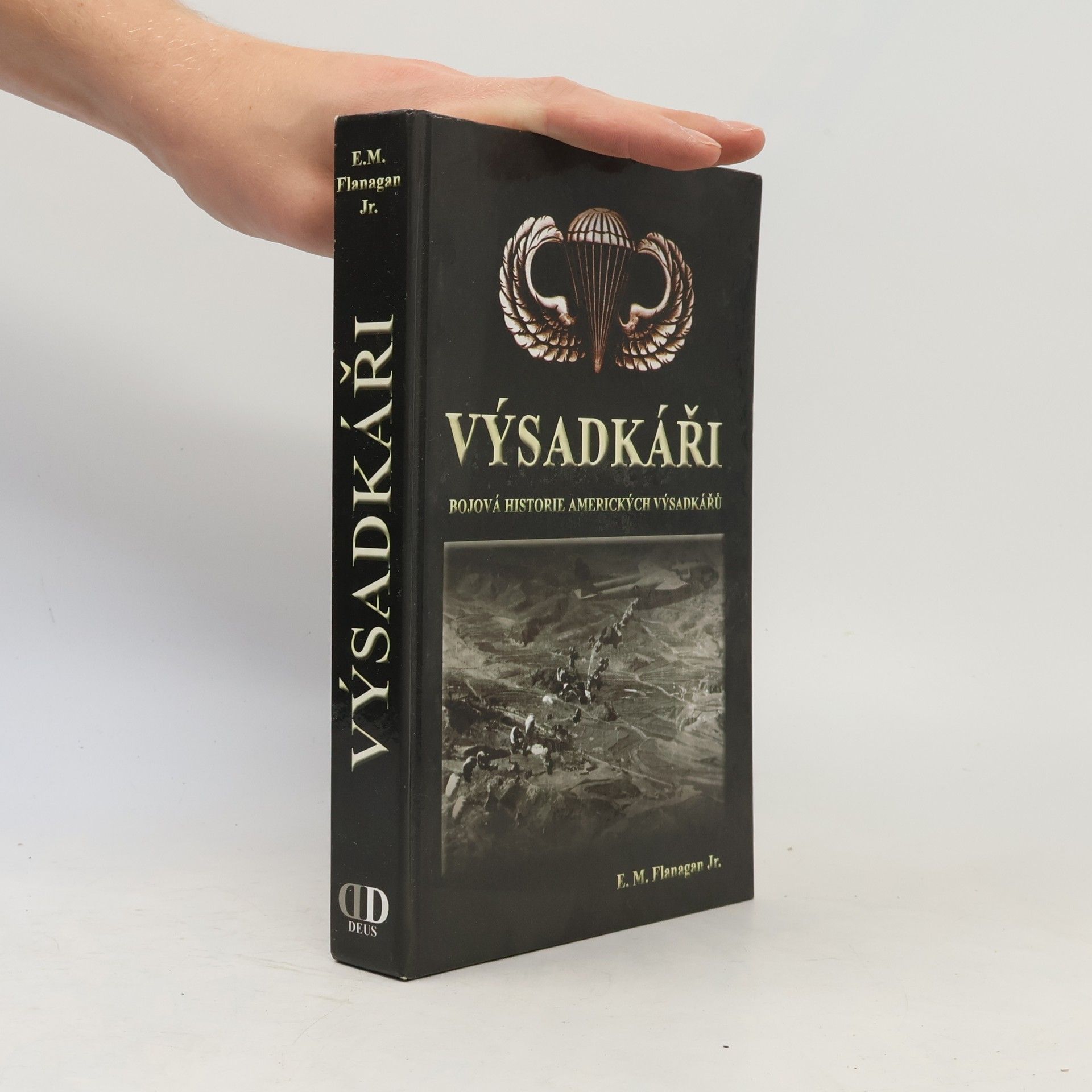 E. M. Flanagan Výsadkáři. Bojová historie amerických výsadkářů