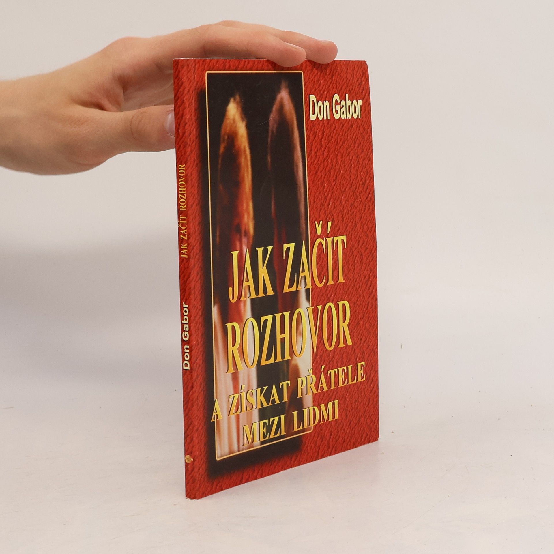 Don Gabor Jak začít rozhovor a získat přátele mezi lidmi