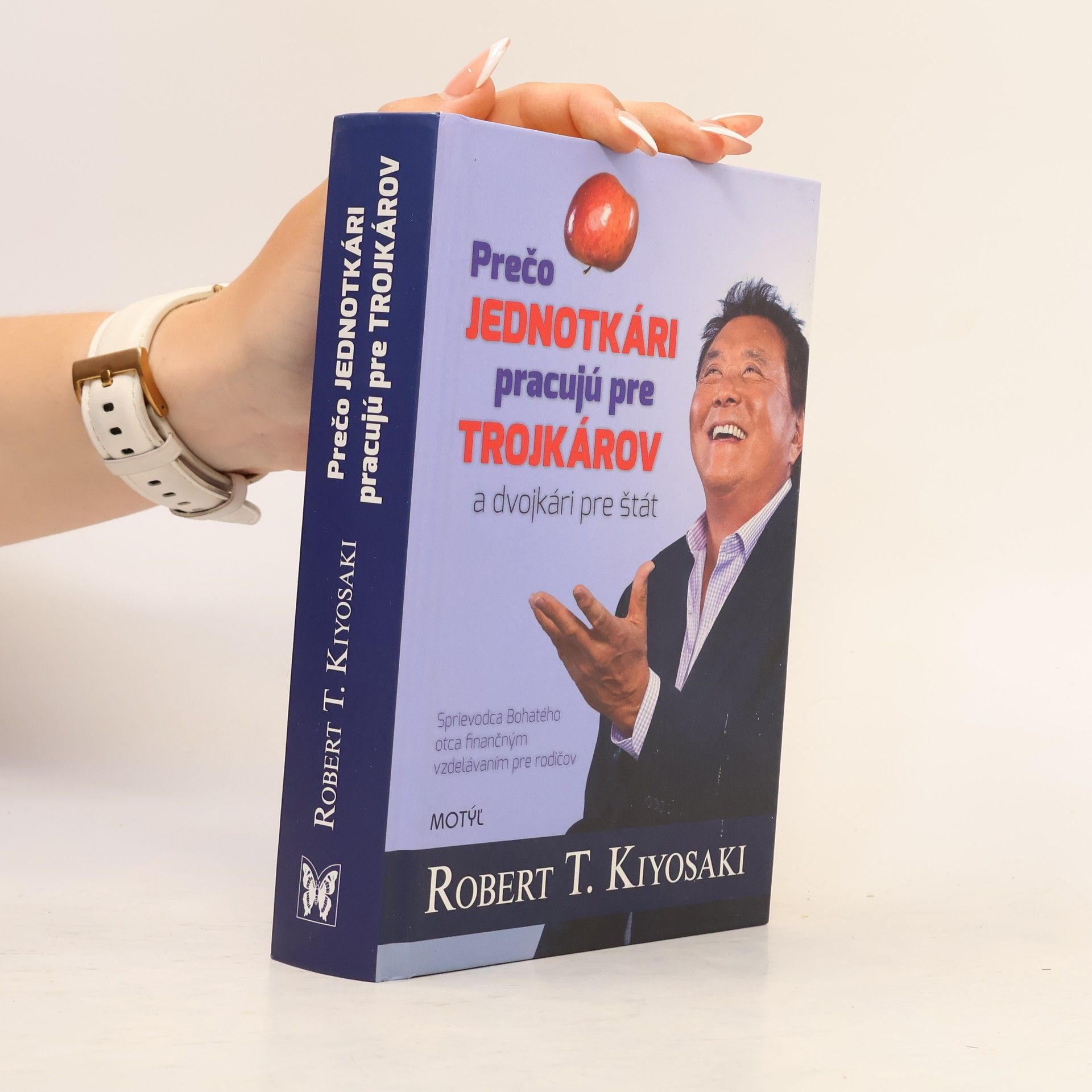 Robert T. Kiyosaki Prečo jednotkári pracujú pre trojkárov a dvojkari pre štát