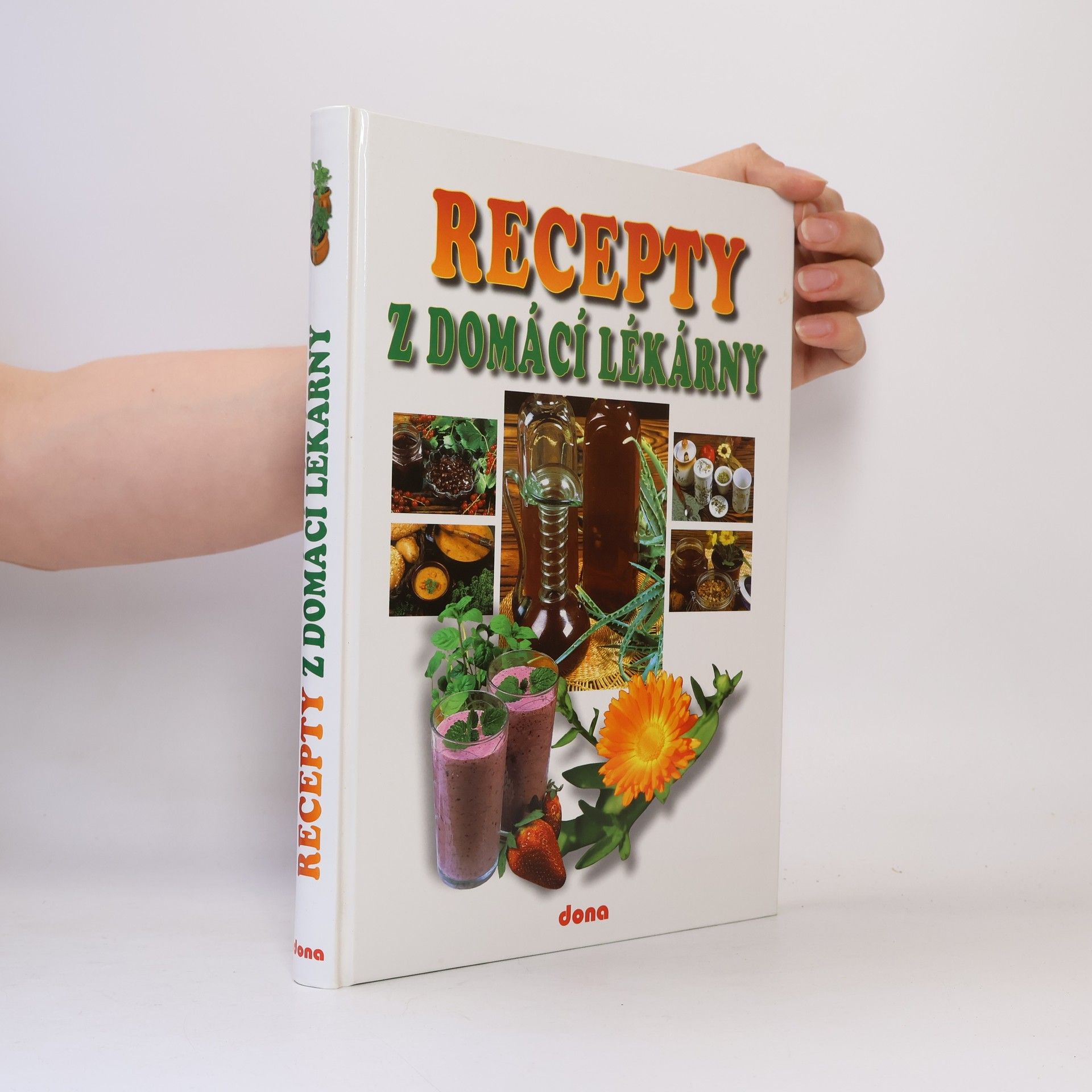 Vladimír Doležal Recepty naší rodiny. 9. ročník, Recepty z domácí lékarny