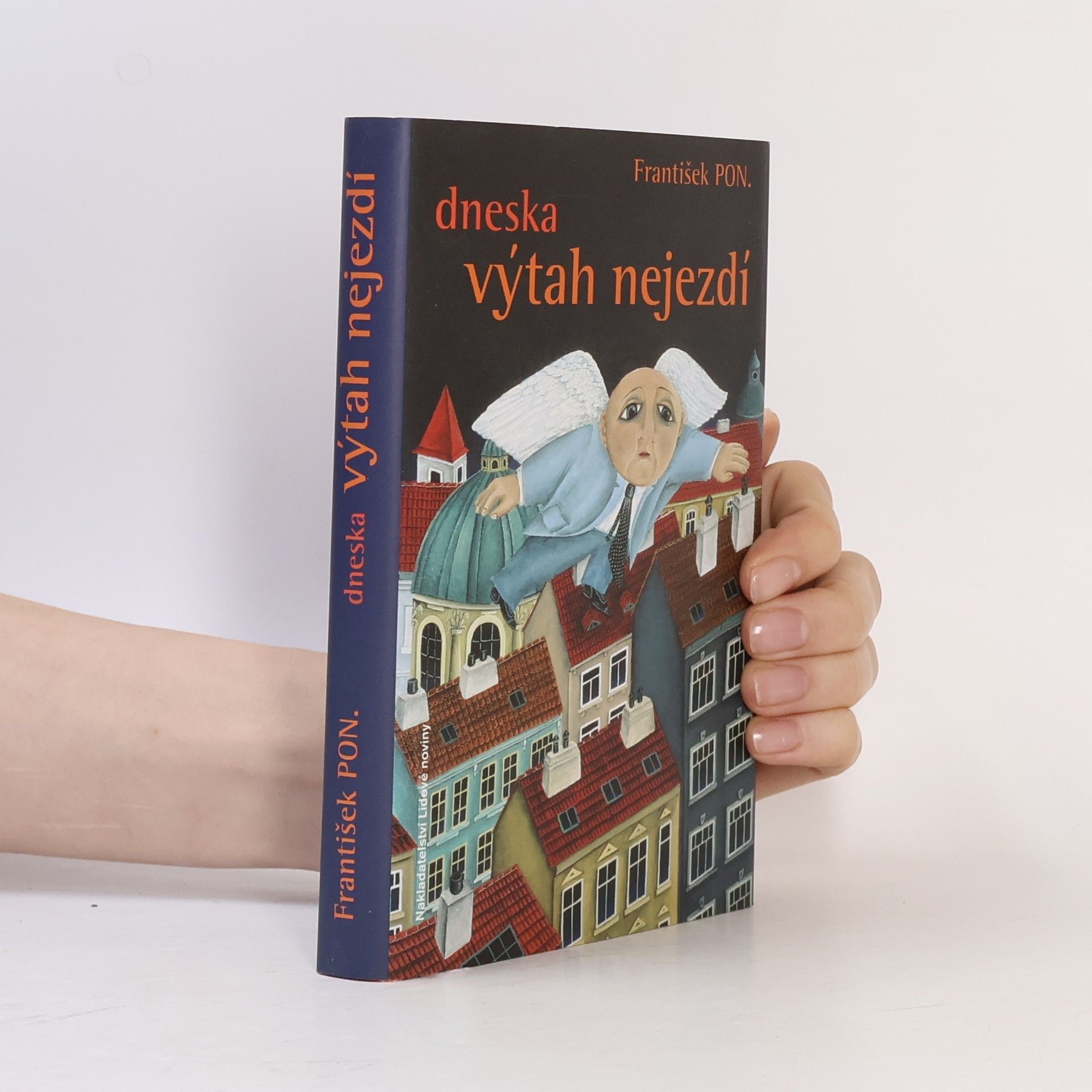 František PON Dneska výtah nejezdí