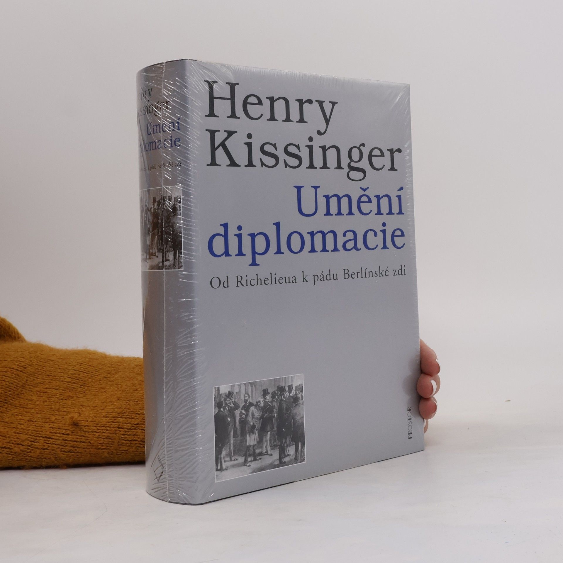 Henry Kissinger Umění diplomacie. Od Richelieua k pádu Berlínské zdi