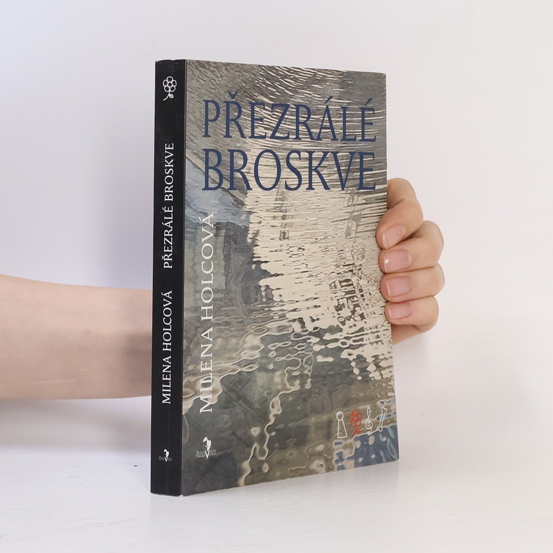 Milena Holcová Přezrálé broskve
