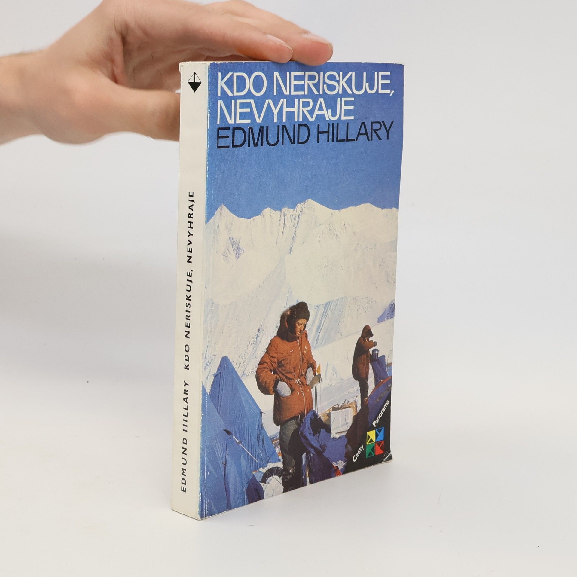 Edmund Hillary Kdo neriskuje, nevyhraje