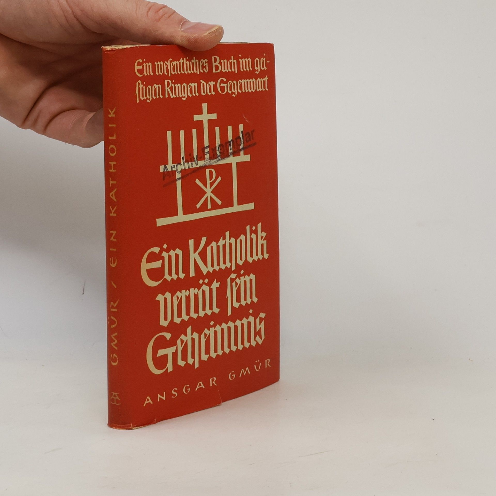 Ansgar Gmür Ein Katholik verrät sein Geheimnis