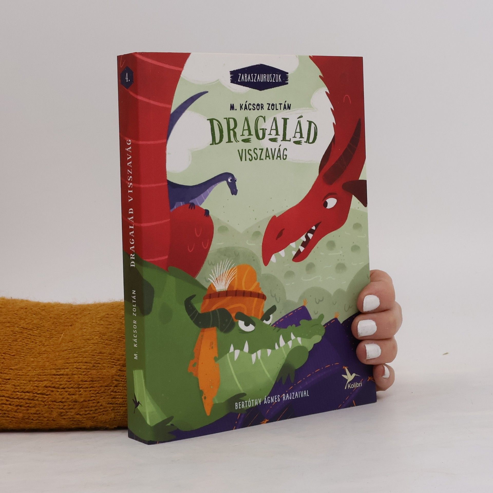 Bertóthy Ágnes Zabaszauruszok - 4: Dragalád visszavág