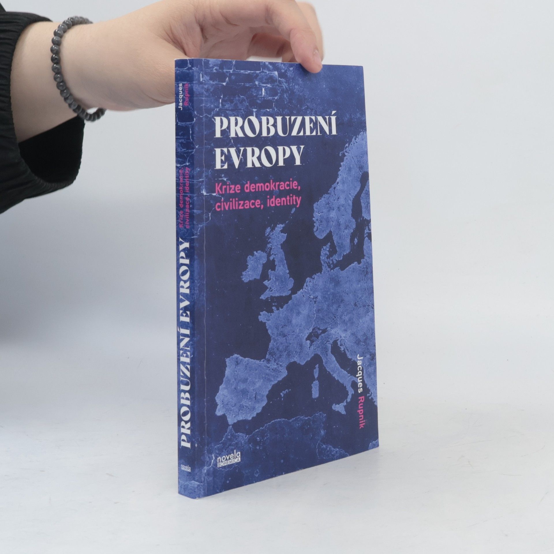 Probuzení Evropy: Krize demokracie, civilizace, identity