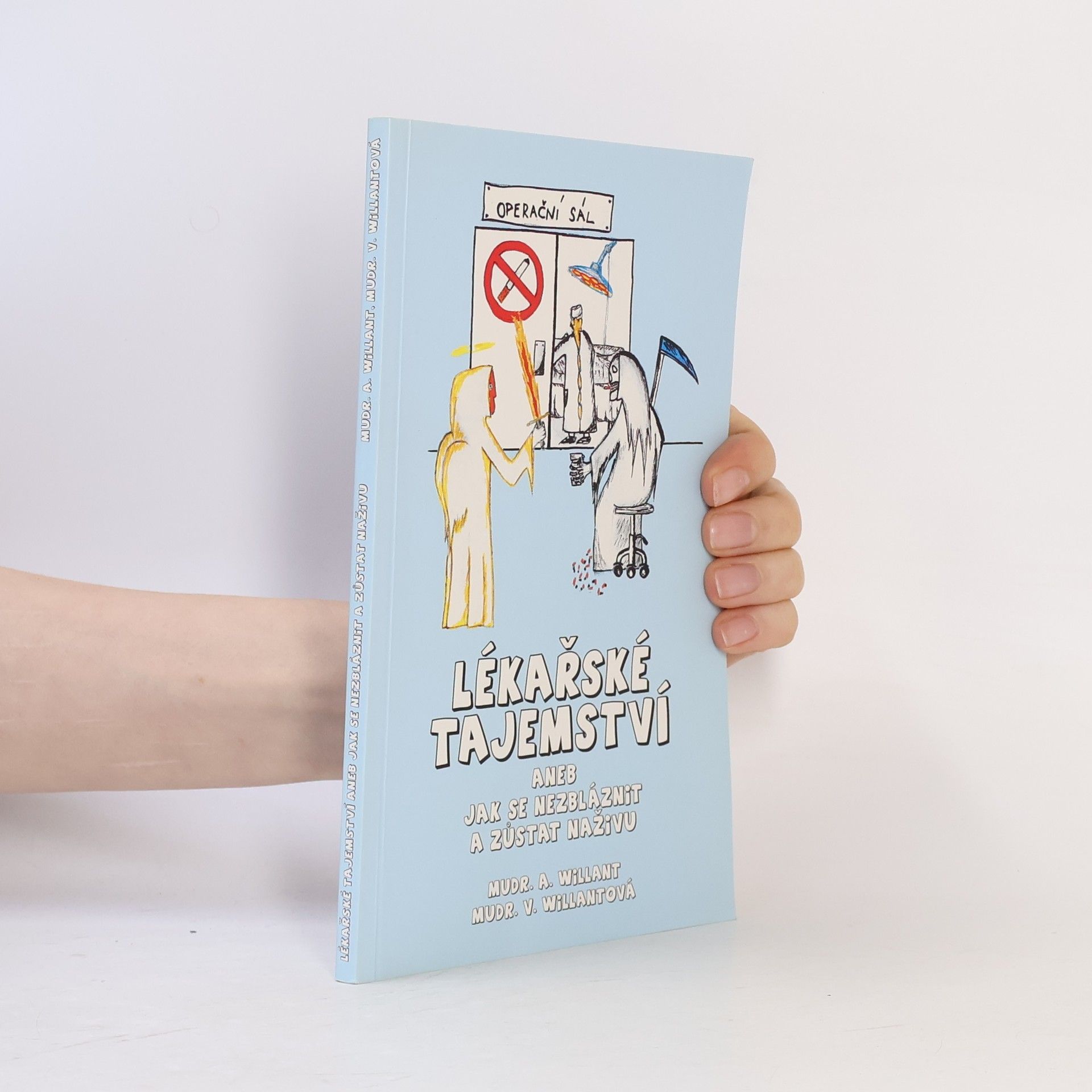 Vlasta Willantová Lékařské tajemství, aneb, Jak se nezbláznit a zůstat naživu