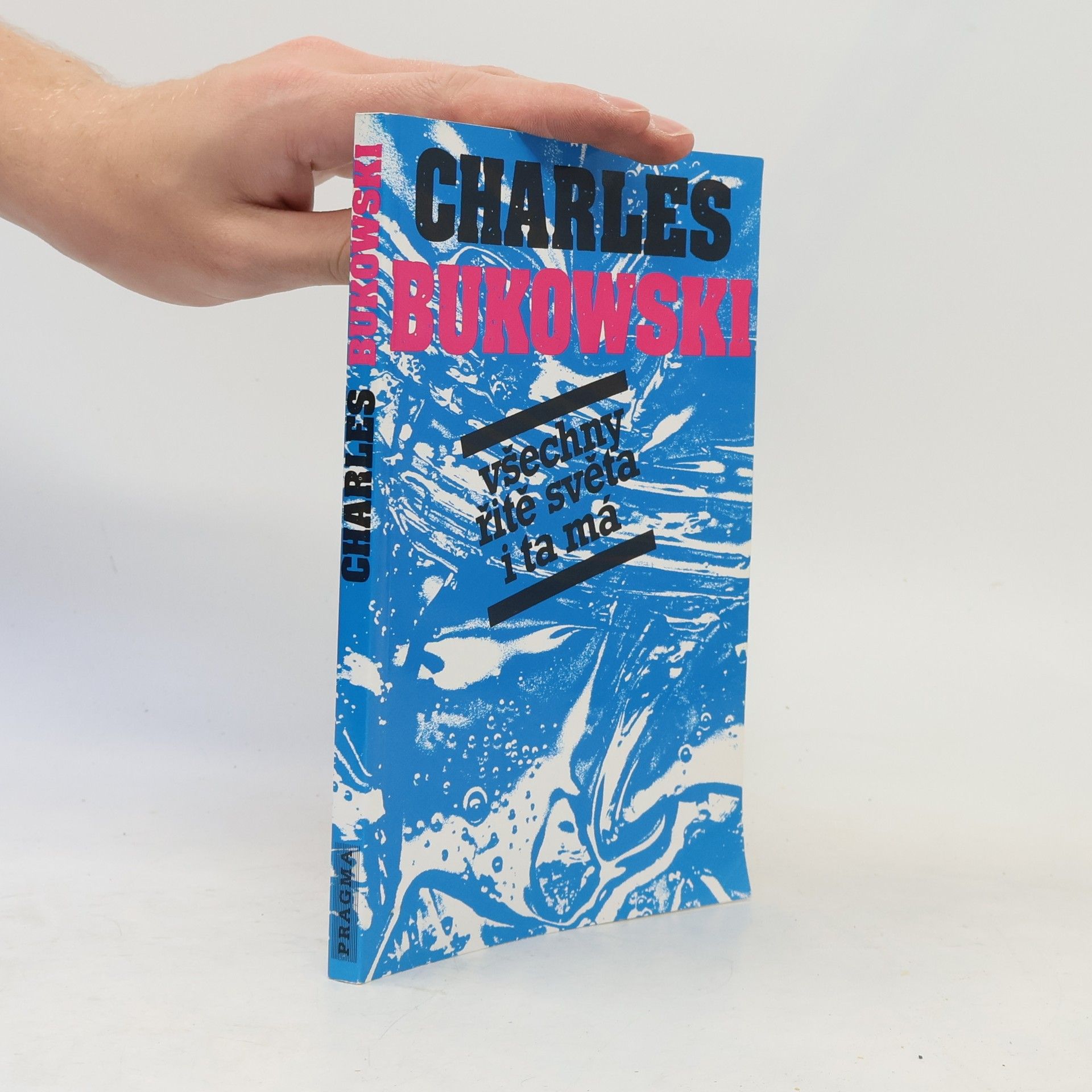 Charles Bukowski Všechny řitě světa i ta má