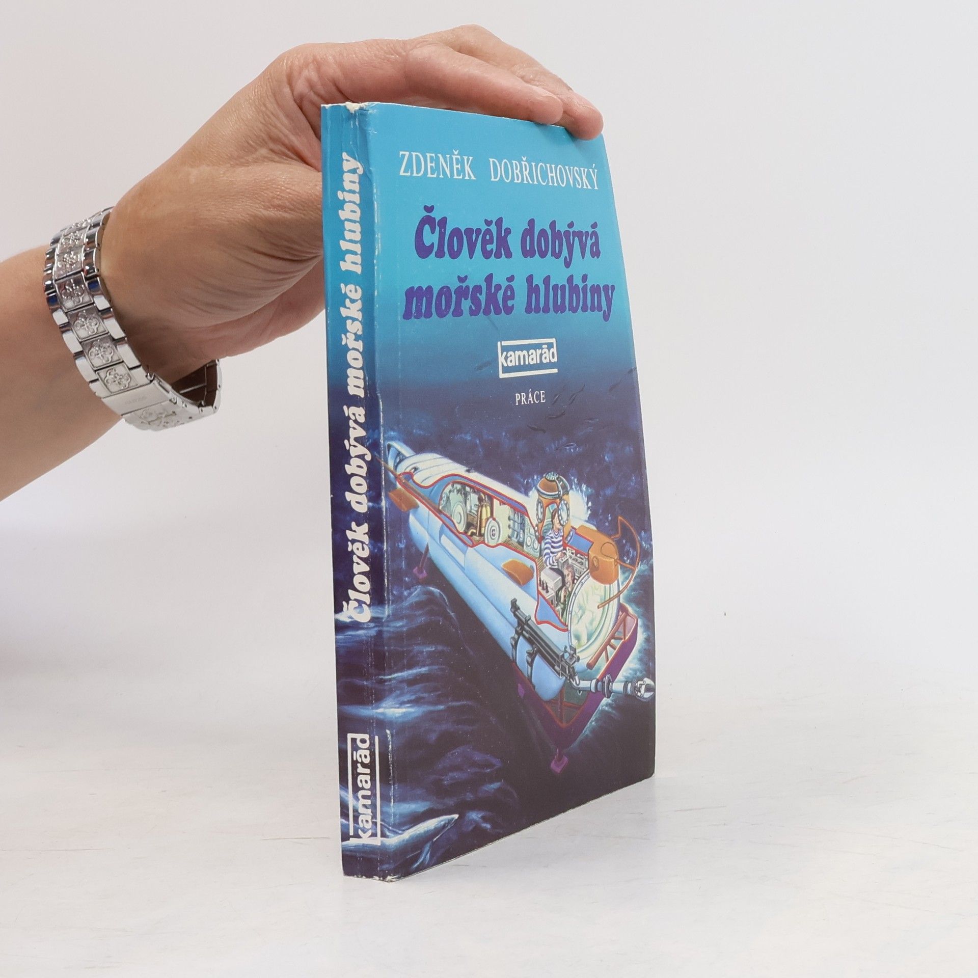 Zdeněk Dobřichovský Člověk dobývá mořské hlubiny