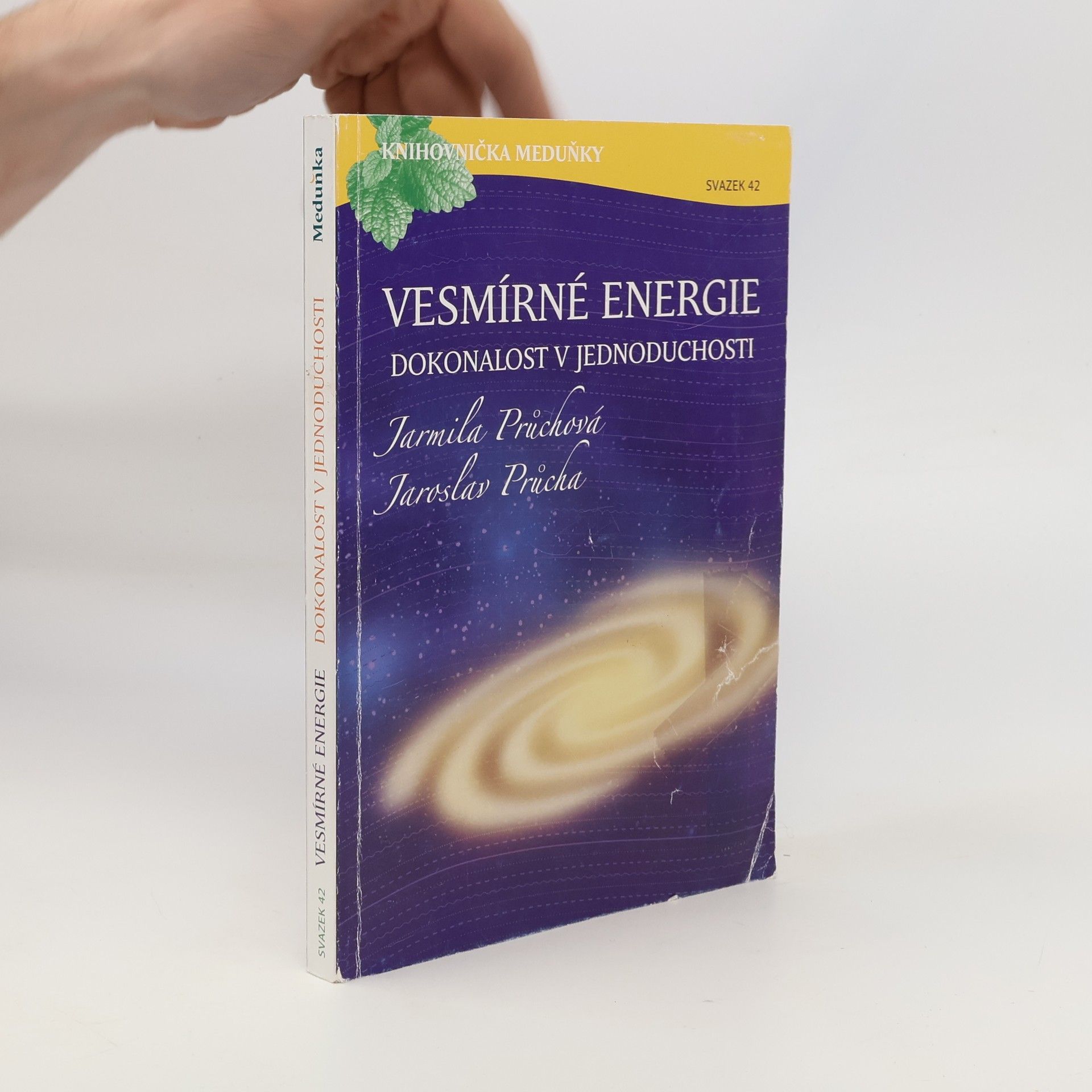 Jarmila Průchová Vesmírné energie : dokonalost v jednoduchosti