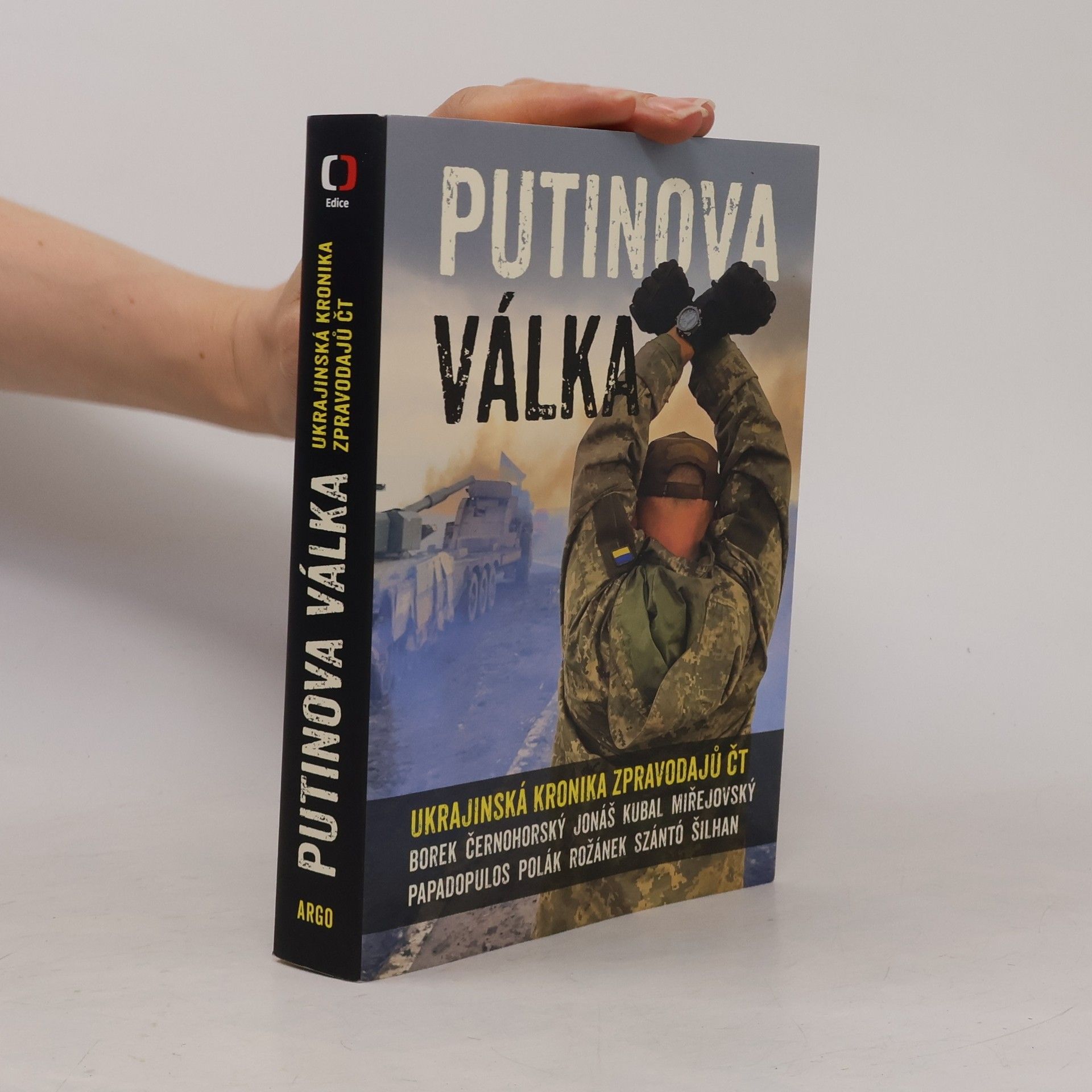 Autorenkollektiv Putinova válka. Ukrajinská kronika zpravodajů ČT