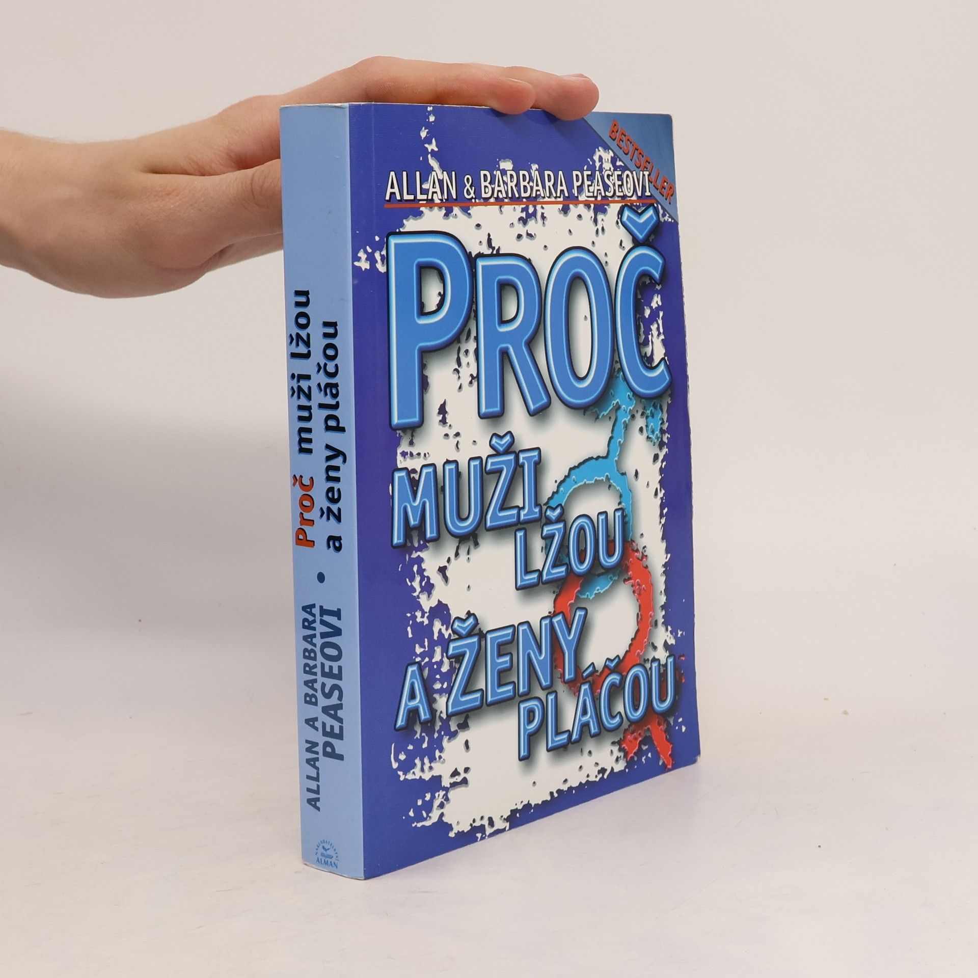 Allan Pease Proč muži lžou a ženy pláčou