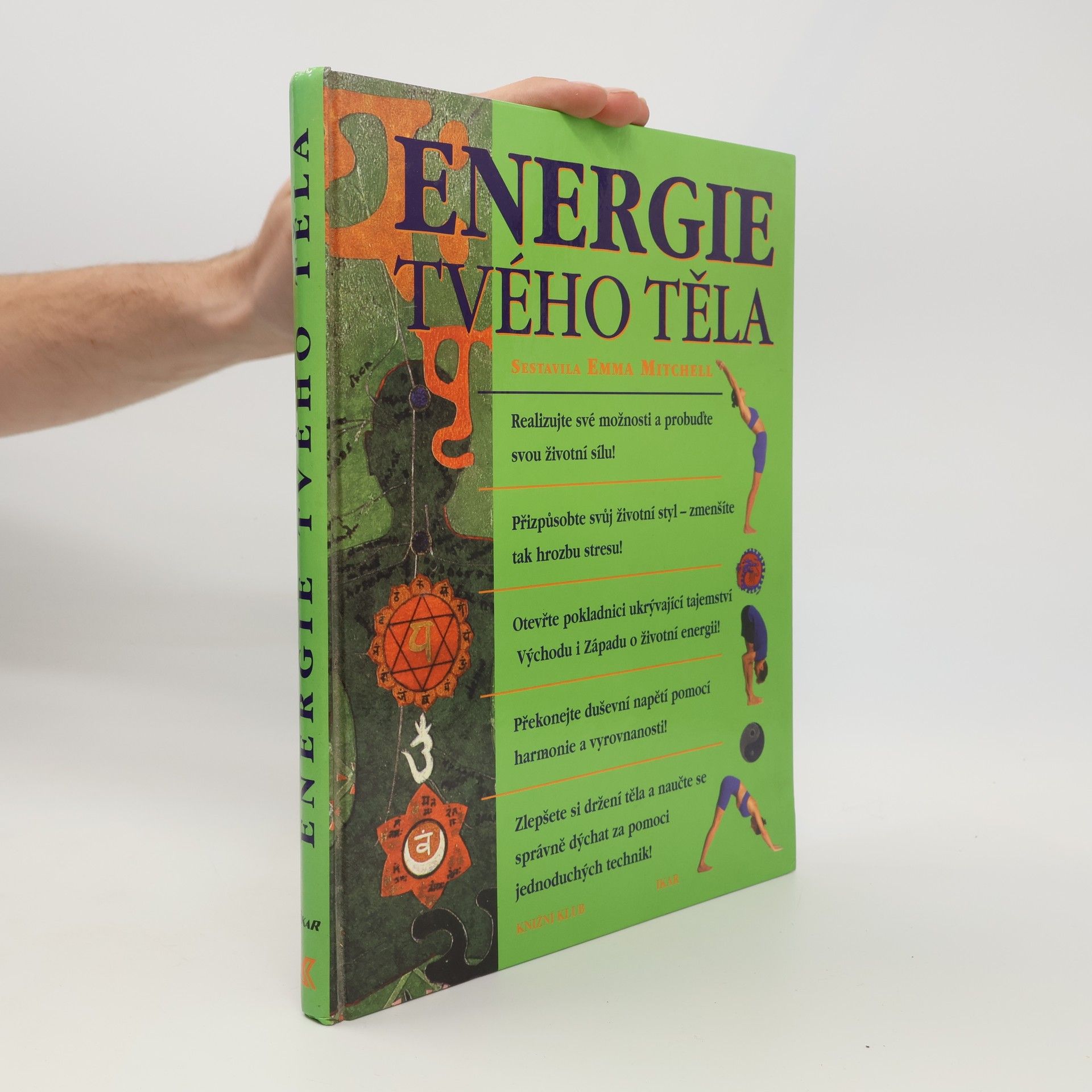 Emma Mitchell Energie tvého těla: Nové názory na zdraví a životní sílu