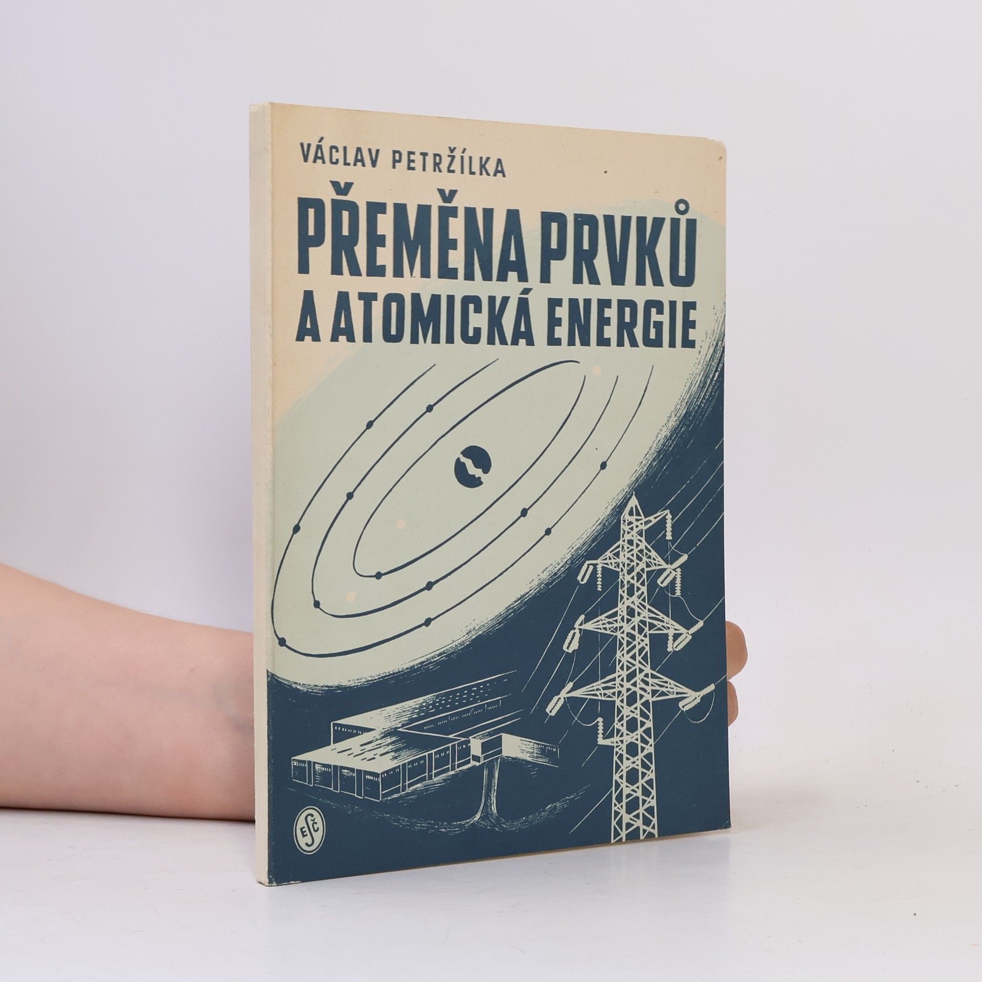 Václav Petržílka Umělá přeměna prvků a atomová energie