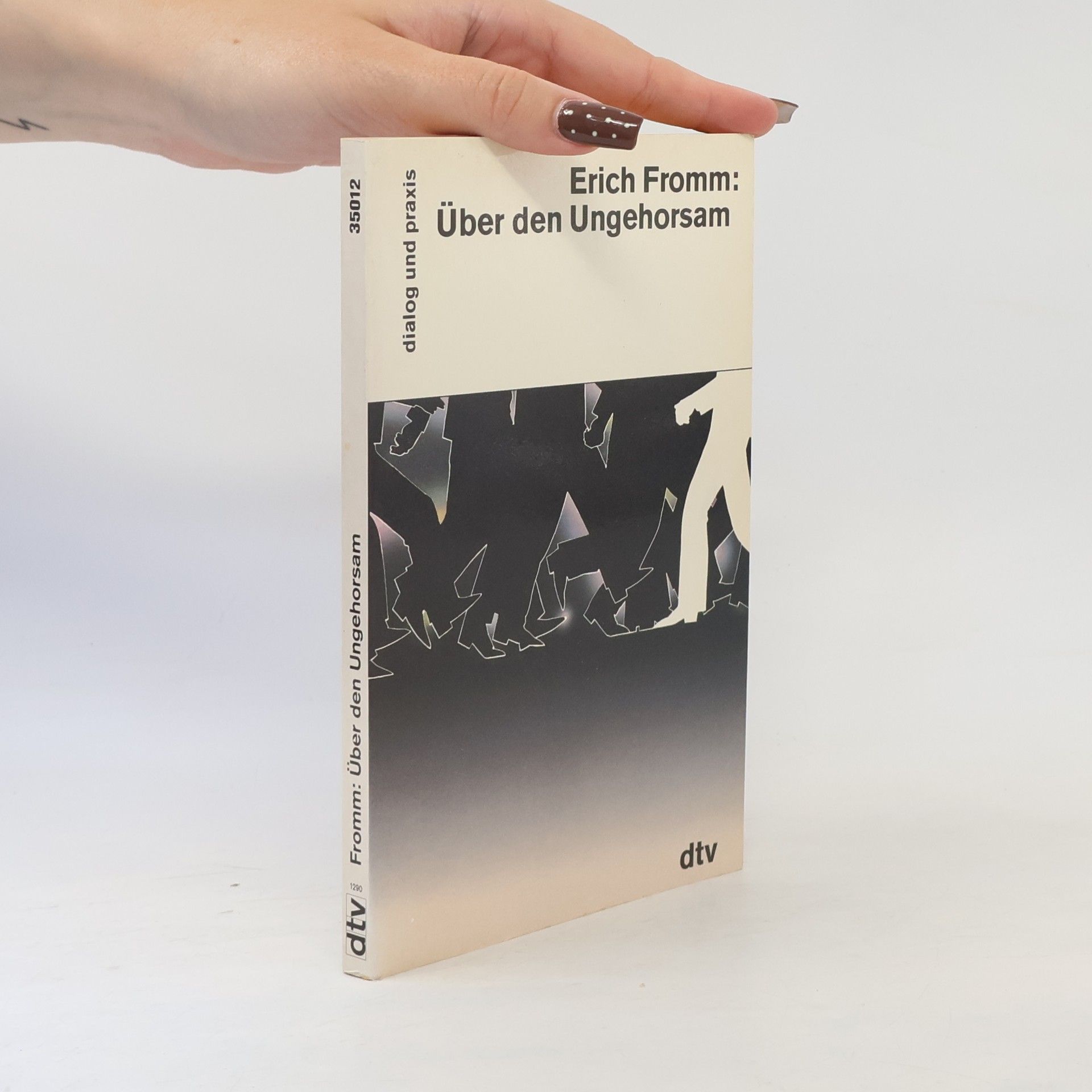 Erich Fromm Über den Ungehorsam und andere Essays