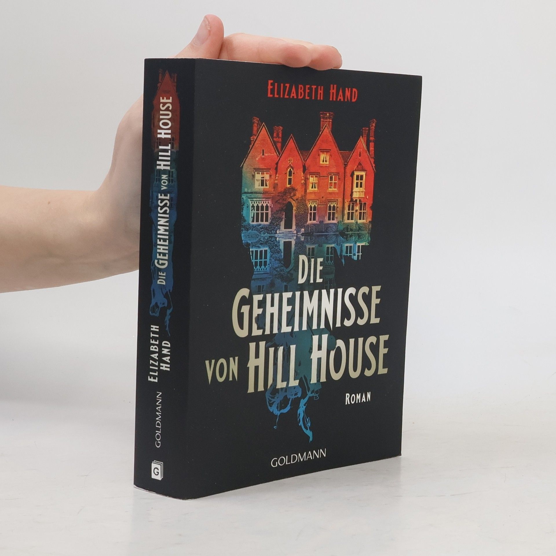 Elizabeth Hand Die Geheimnisse von Hill House. Roman
