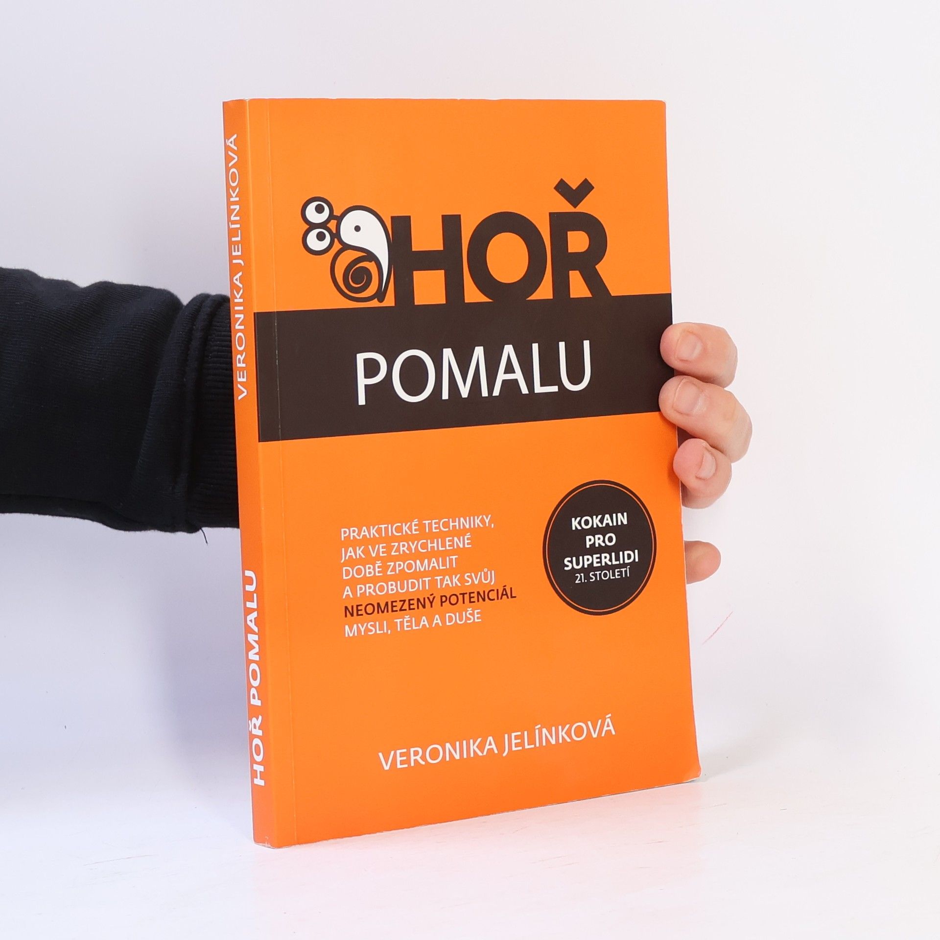 Veronika Jelínková Hoř pomalu