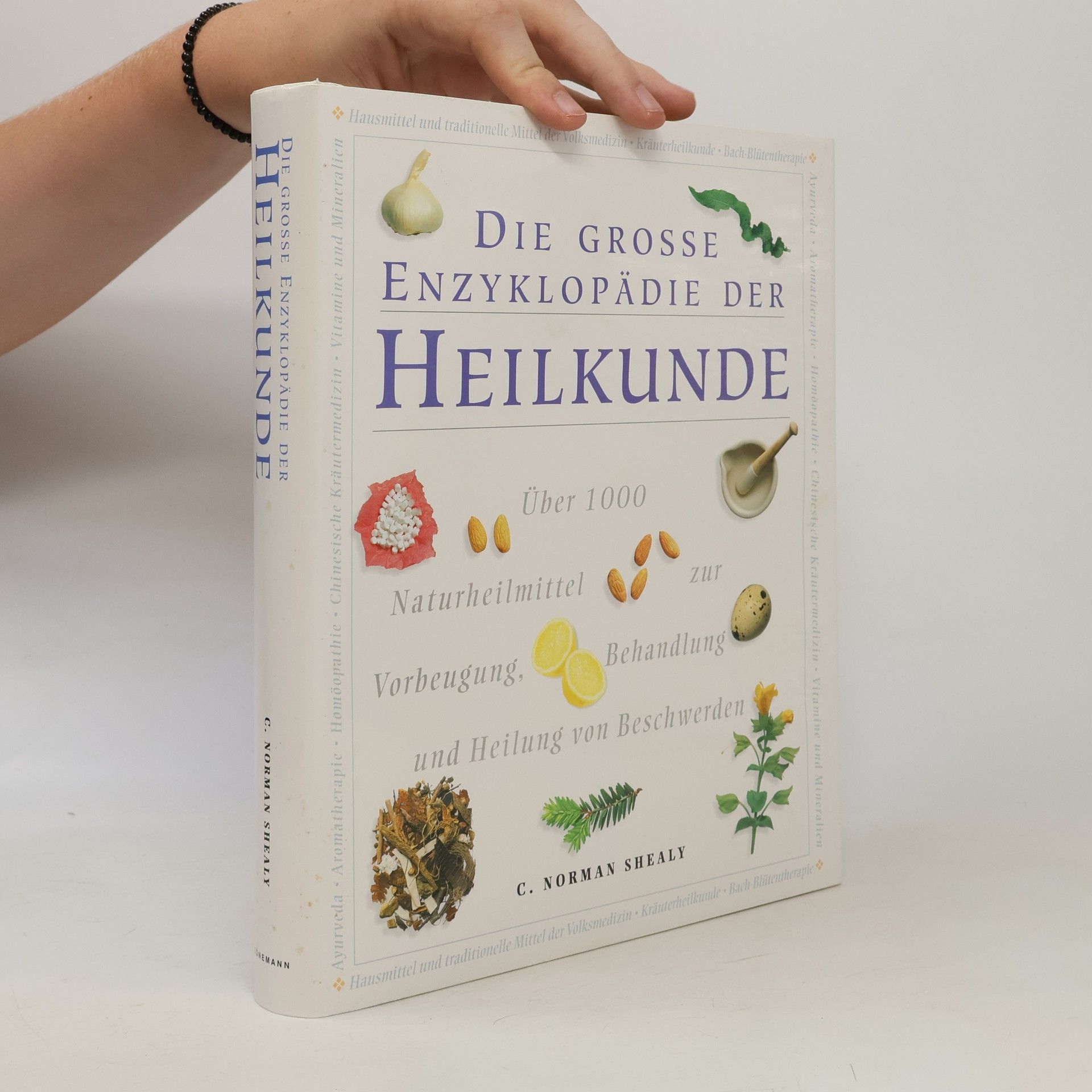 Clyde Norman Shealy Die große Enzyklopädie der Heilkunde
