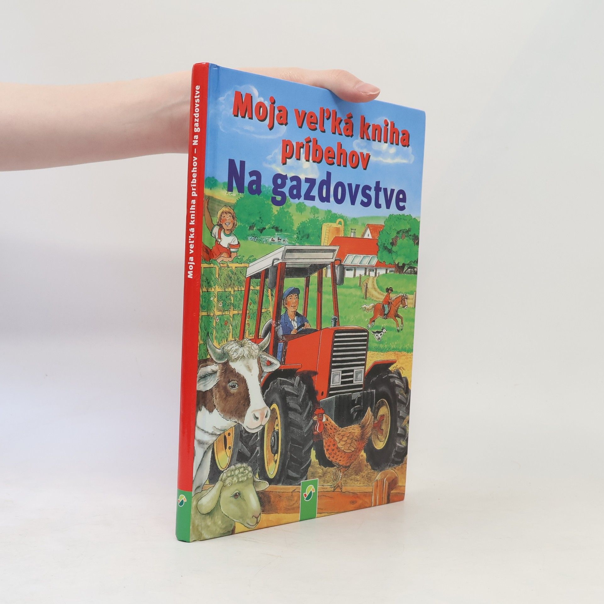 Moja veľká kniha príbehov. Na gazdovstve
