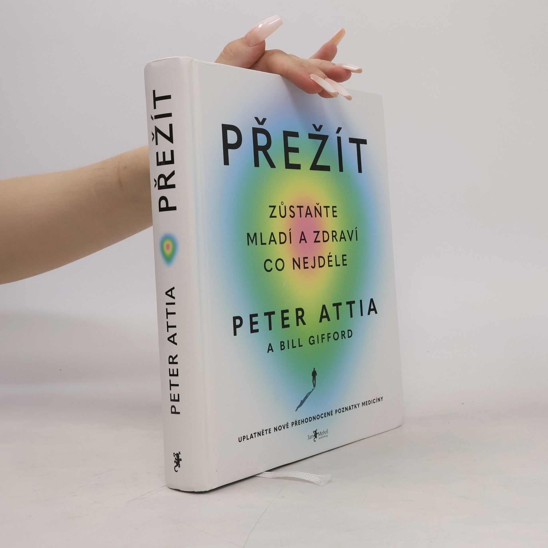 Peter Attia Přežít: Zůstaňte mladí a zdraví co nejdéle