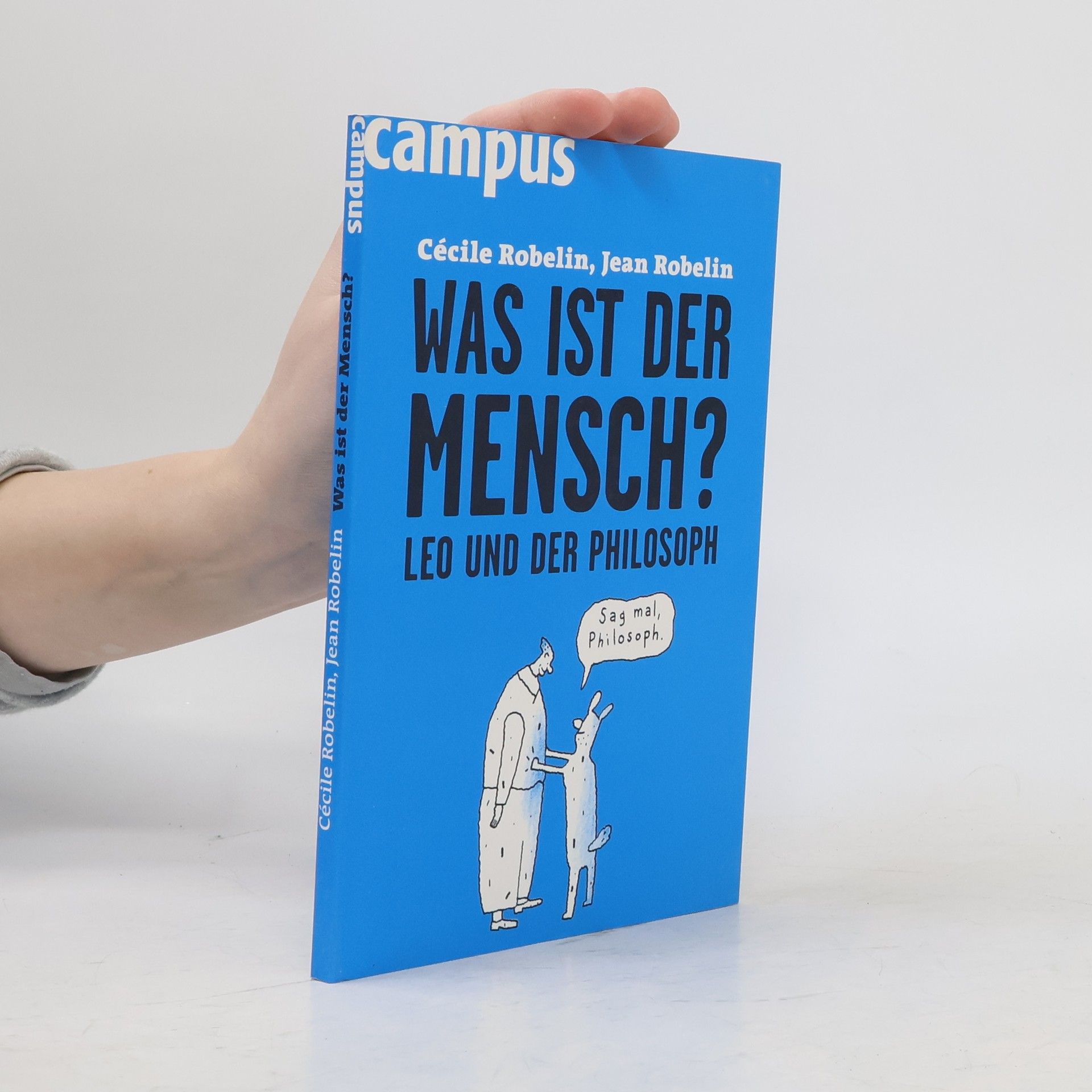 Ce cile Robelin Was ist der Mensch?