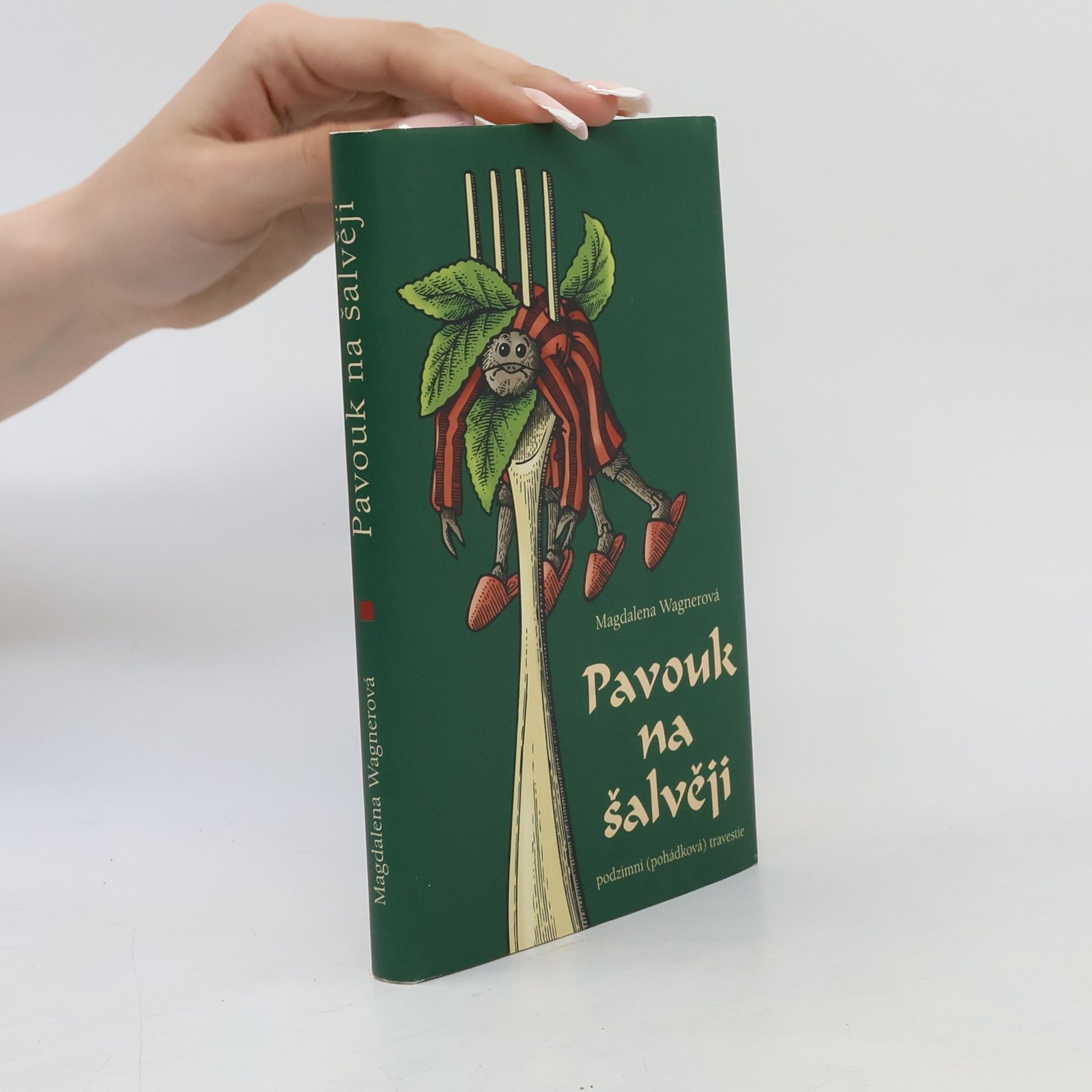 Magdalena Wagnerová Pavouk na šalvěji : podzimní (pohádková) travestie