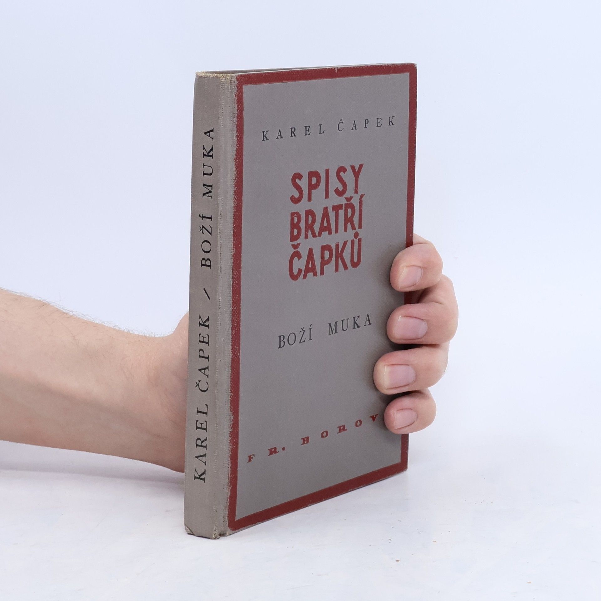 Karel Čapek Spisy bratří Čapků. Boží muka
