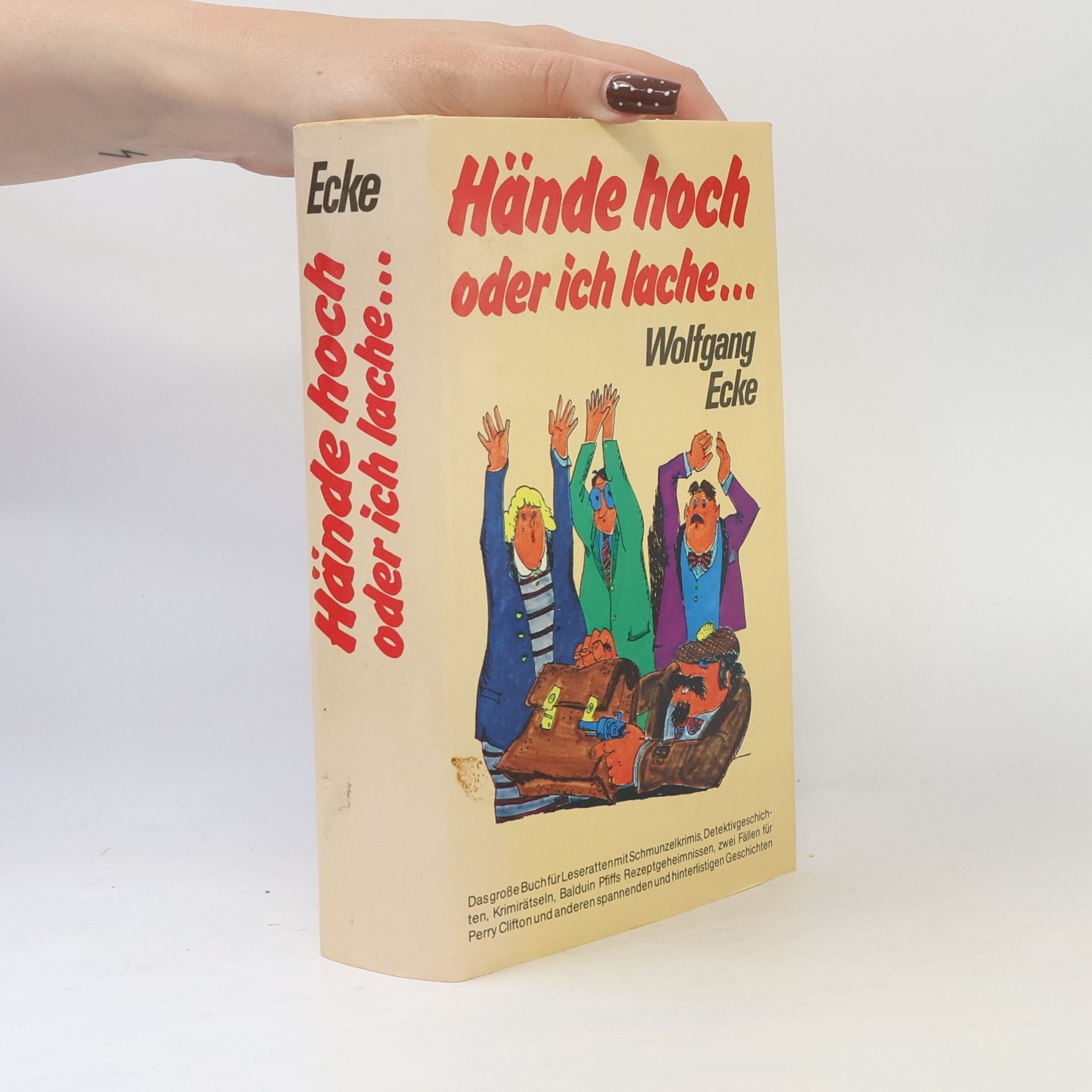 Wolfgang Ecke Hände hoch oder ich lache...
