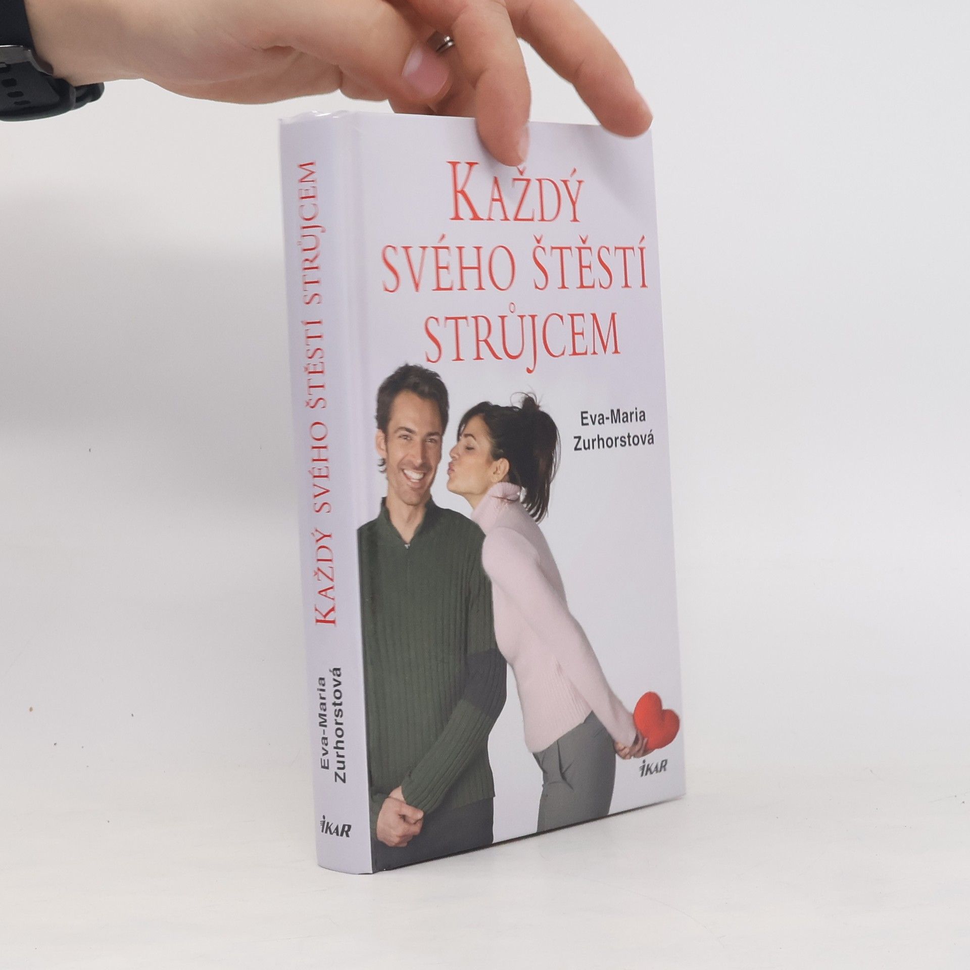 Eva-Maria Zurhorst Každý svého štěstí strůjcem