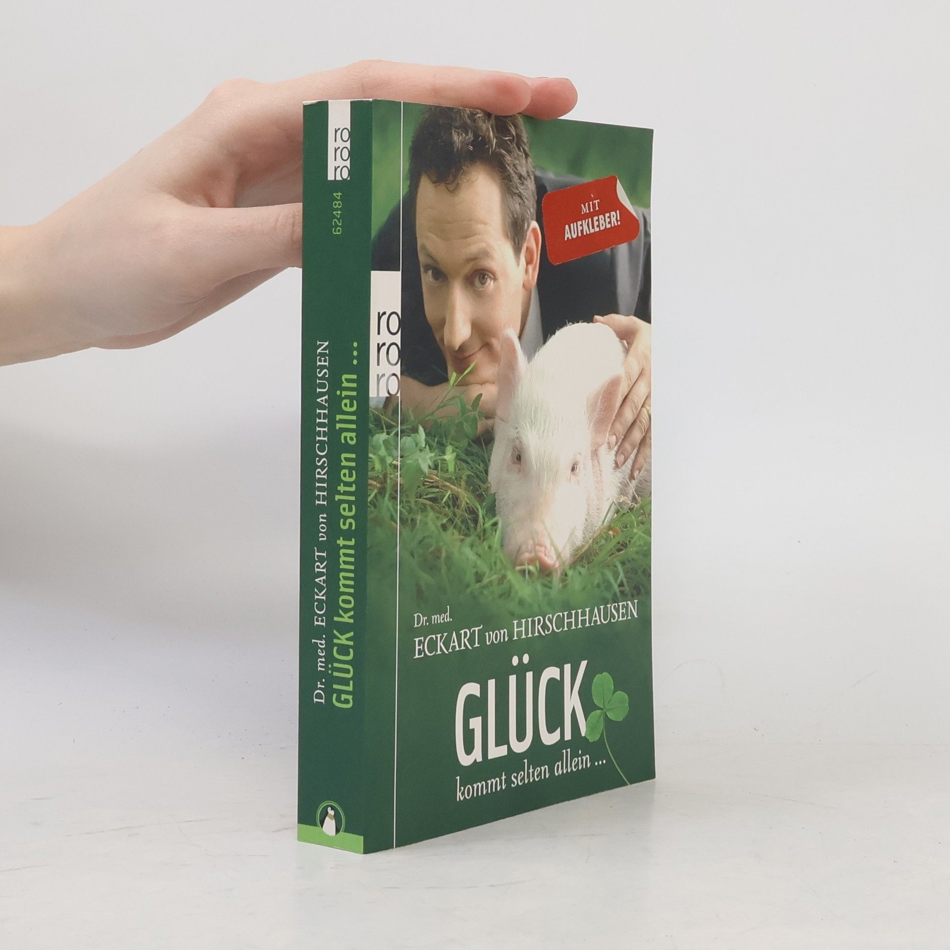 Eckart von Hirschhausen Glück kommt selten allein ...