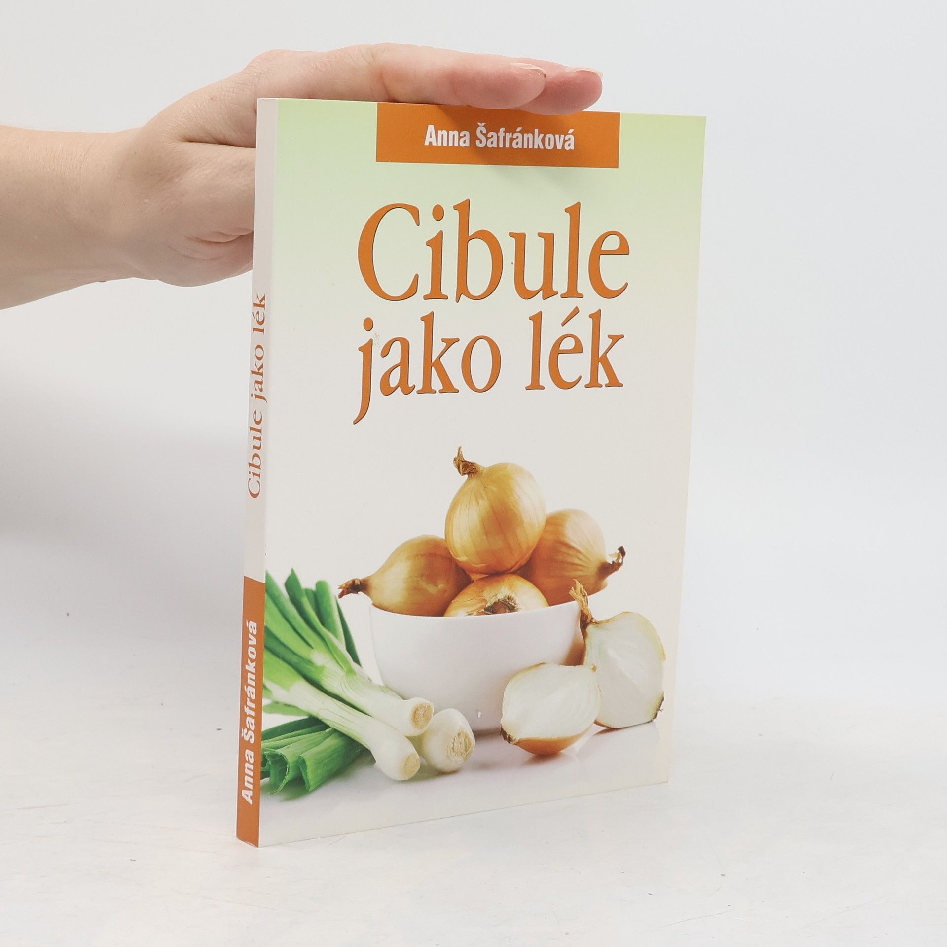 Anna Šafránková Cibule jako lék