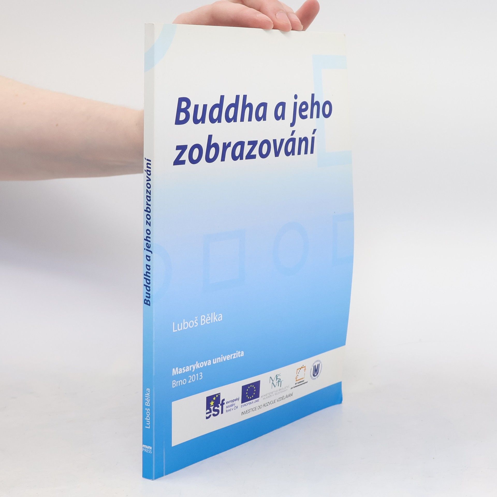 Luboš Bělka Buddha a jeho zobrazování