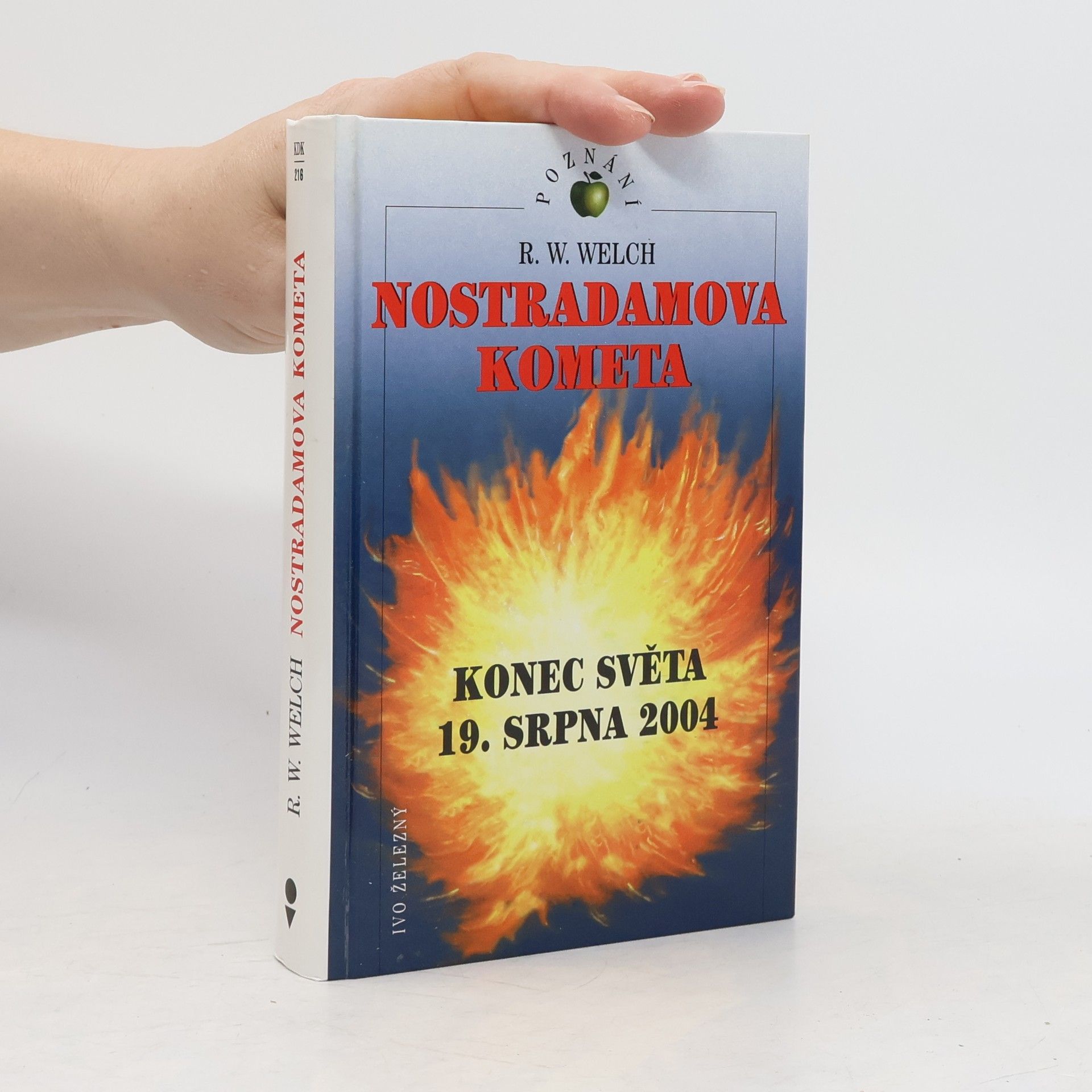 R. W. Welch Nostradamova kometa : konec světa 19. srpna 2004