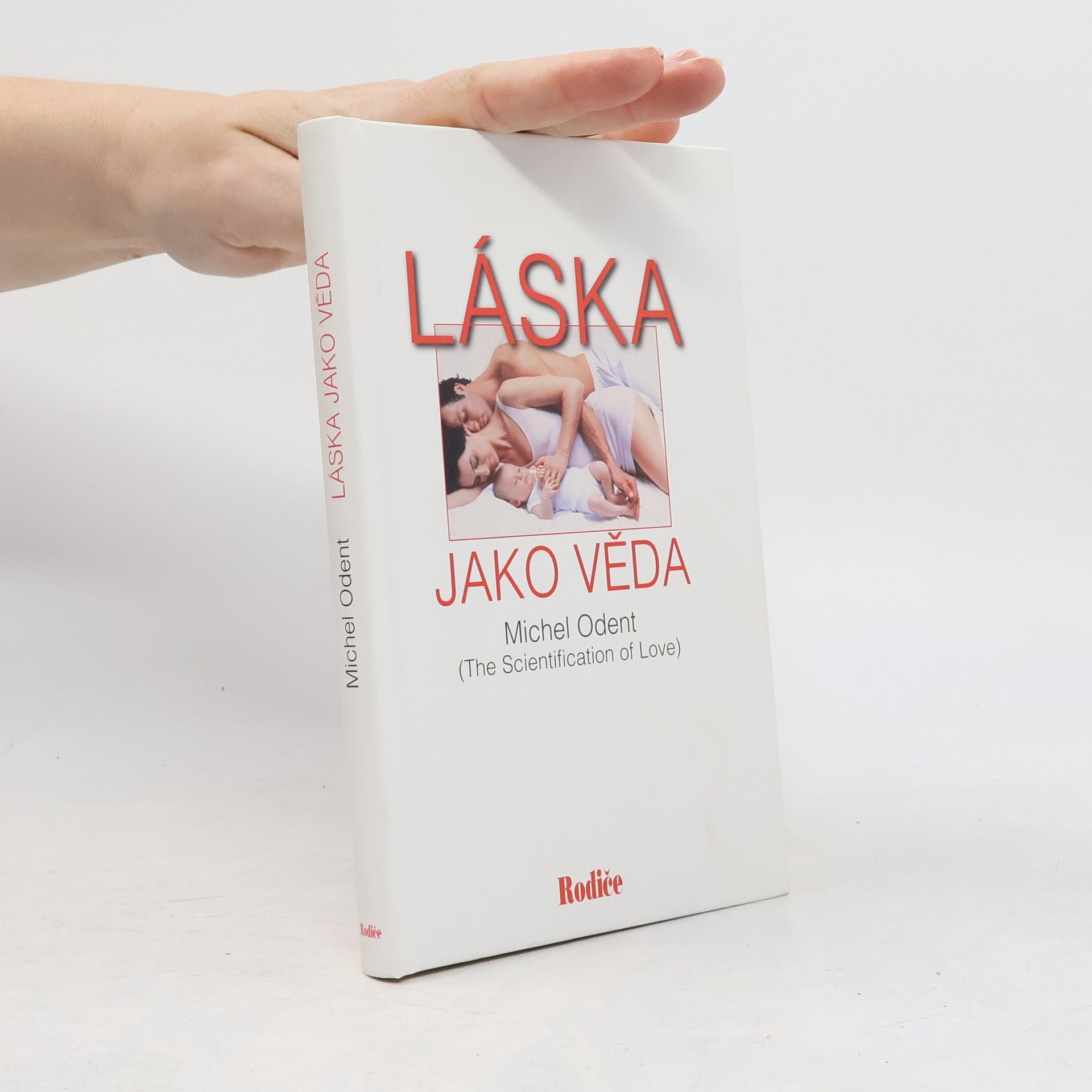 Michel Odent Láska jako věda