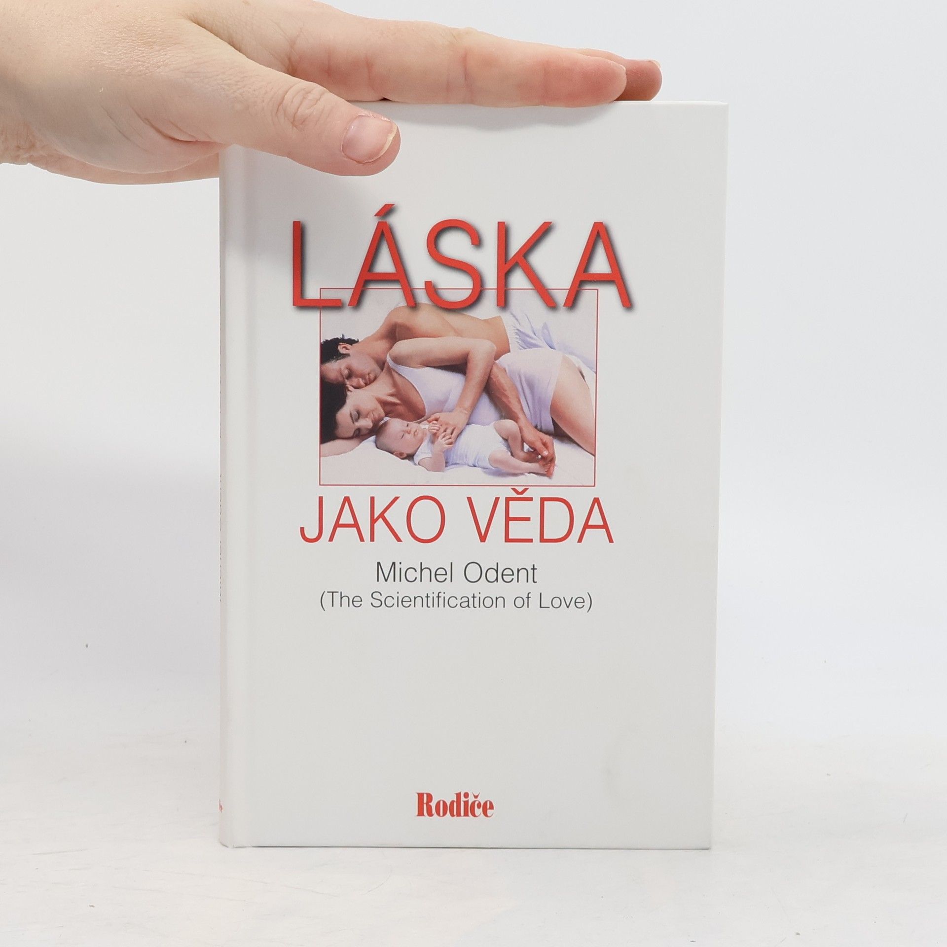 Michel Odent Láska jako věda